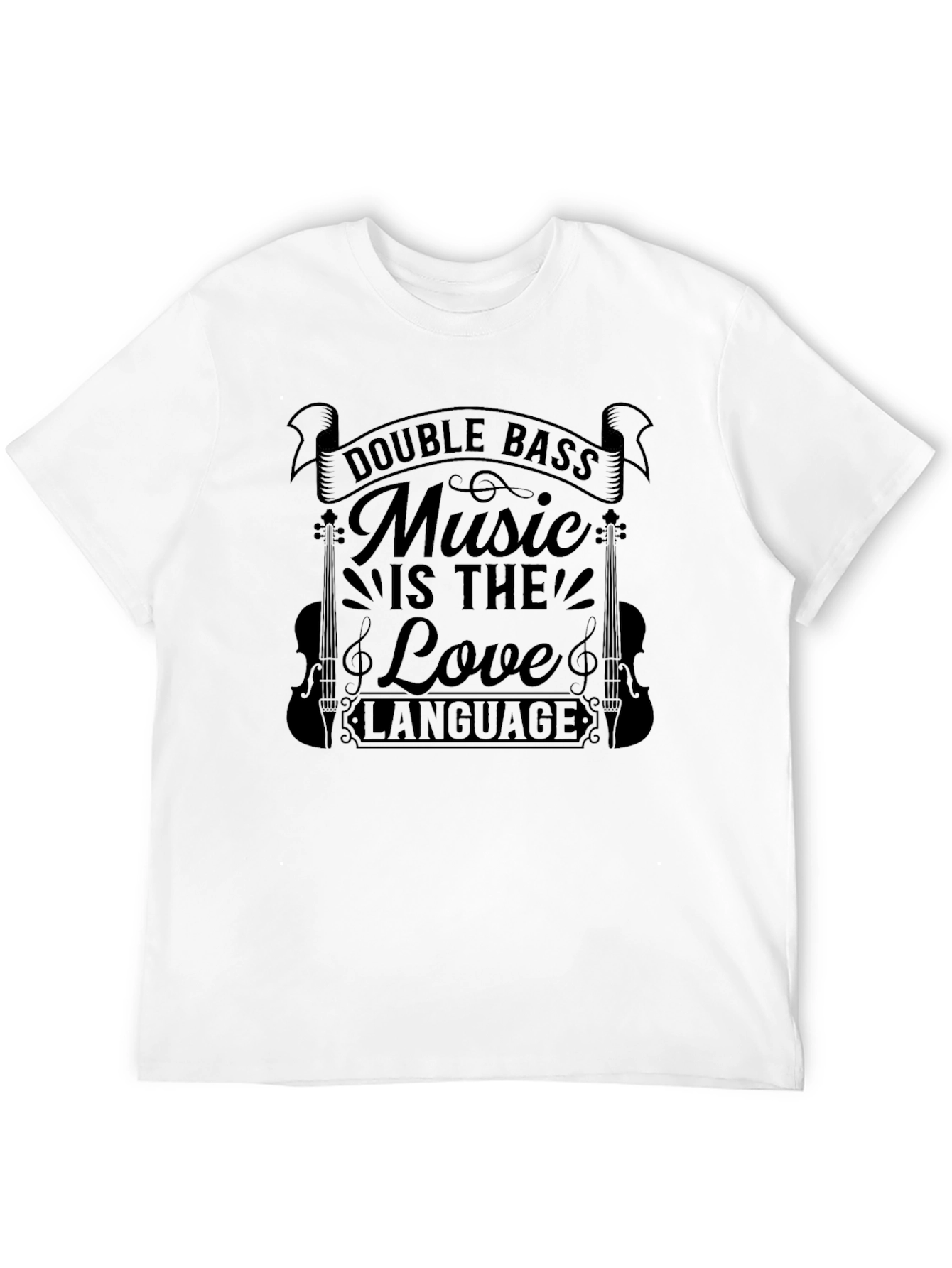 Double Bass Music is the Love Language Black T-Shirt
