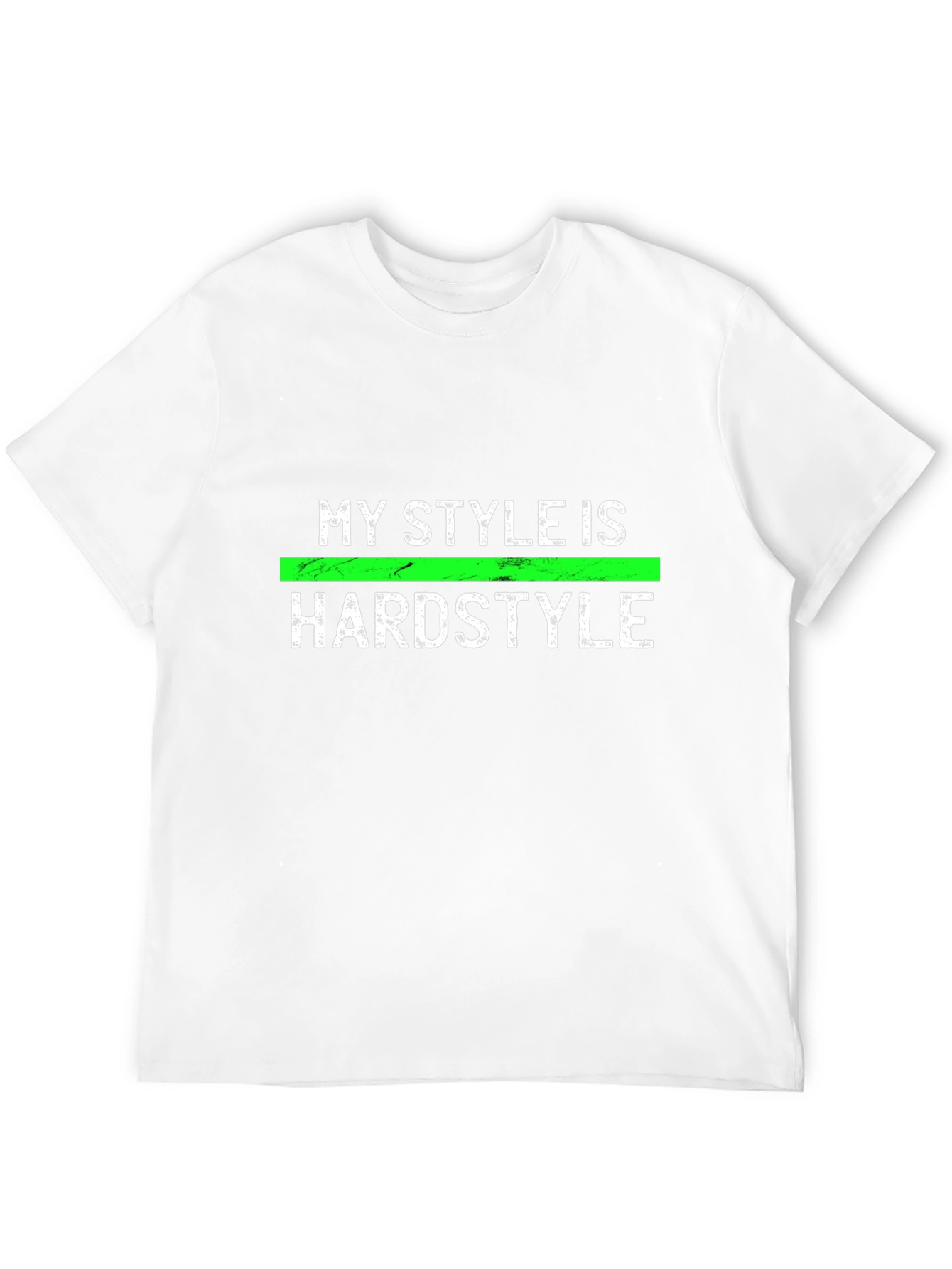 My Style is Hardstyle Graphic Tee