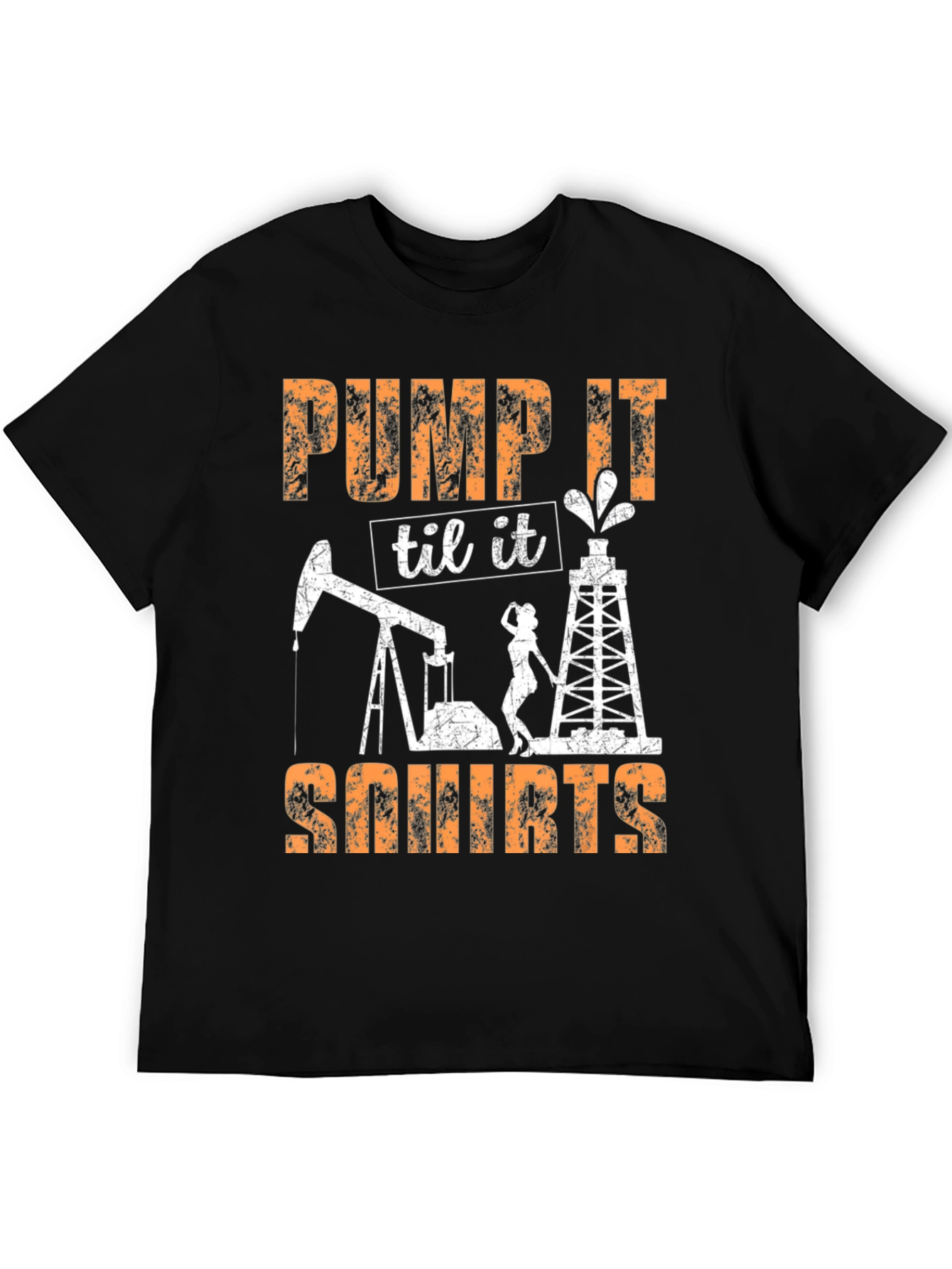 Pump It Til It Squirt Adult Humor T-Shirt