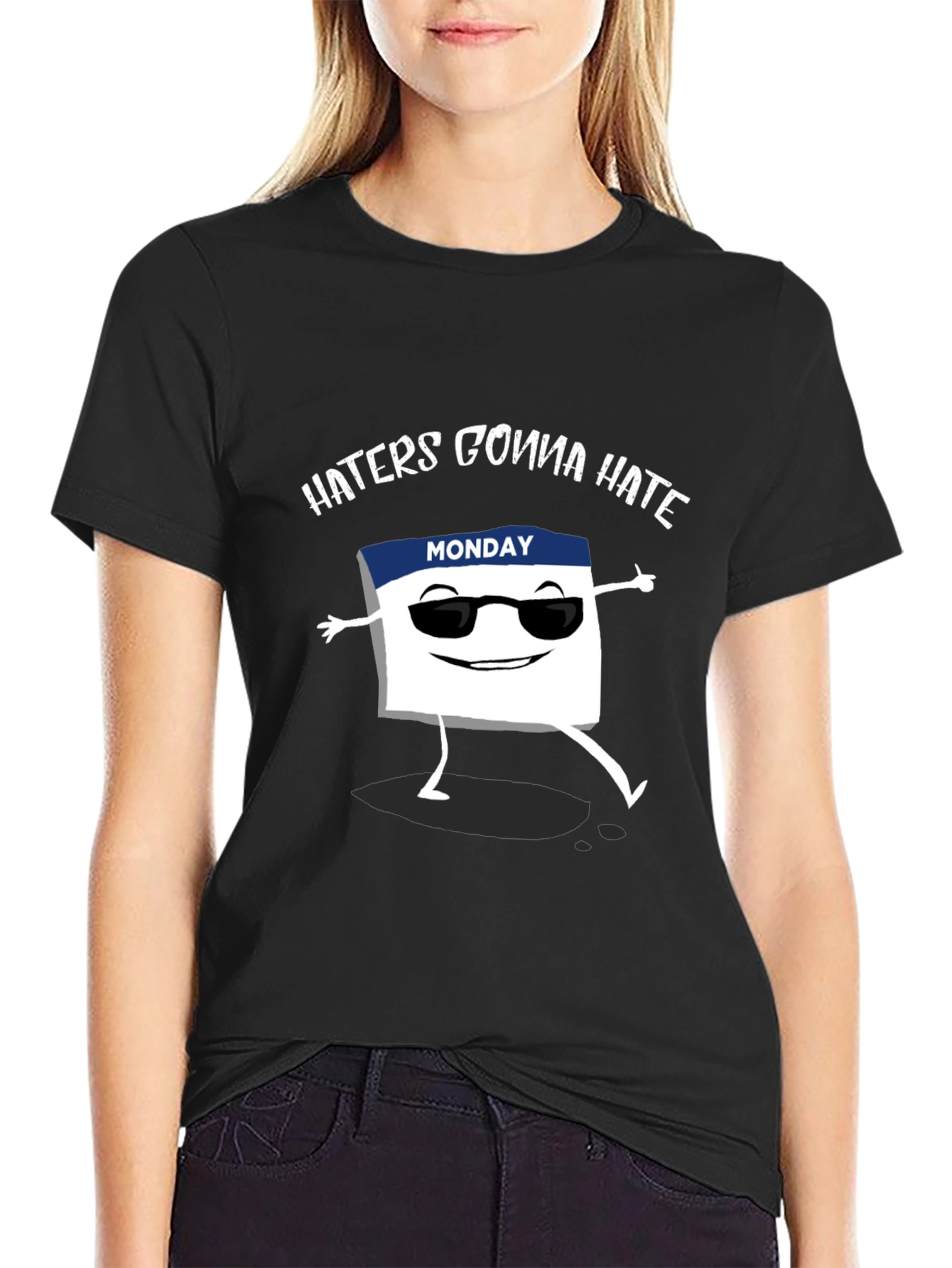 Haters Gonna Hate Monday T-Shirt