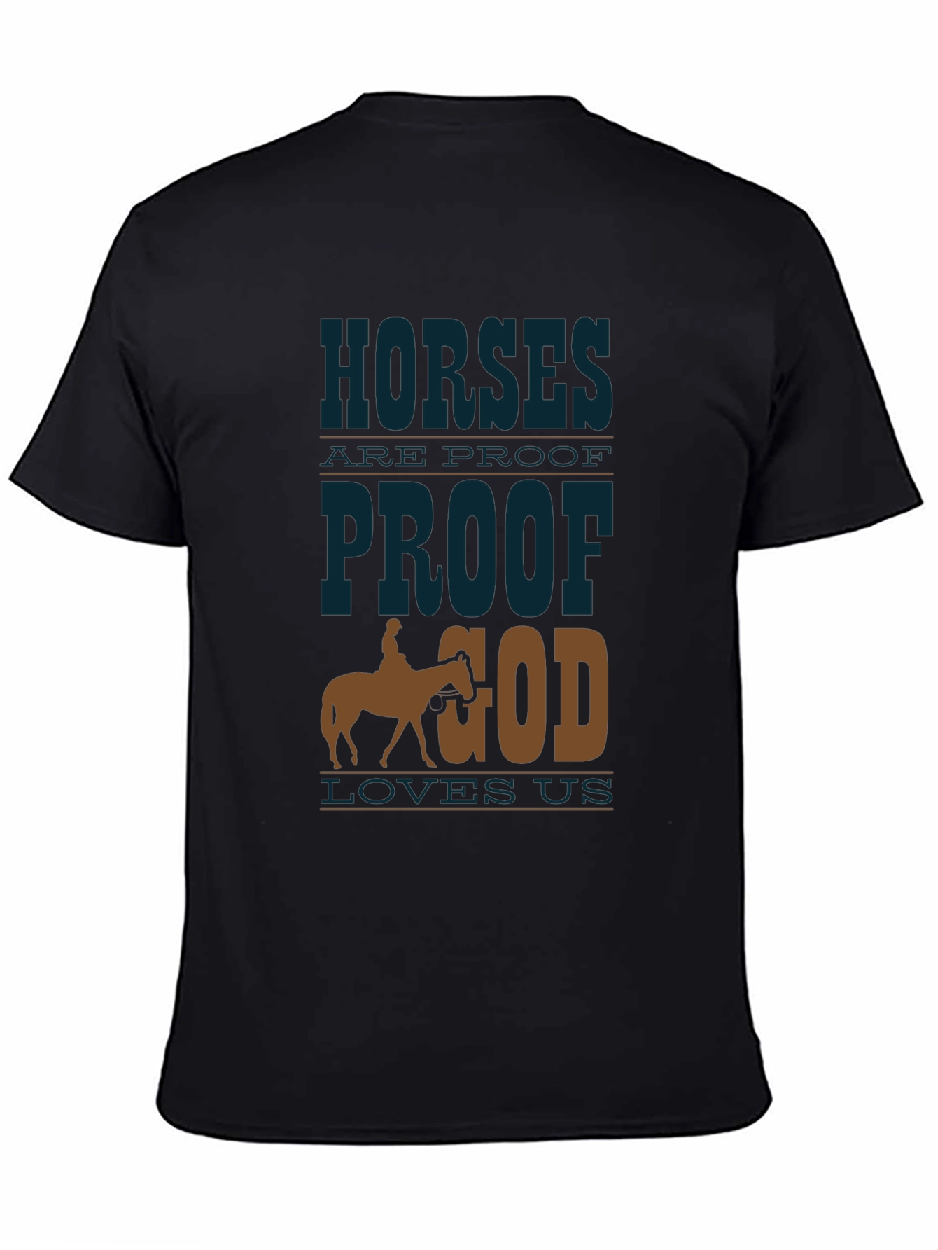 Horses Are Proof God Loves Us Graphic Tee