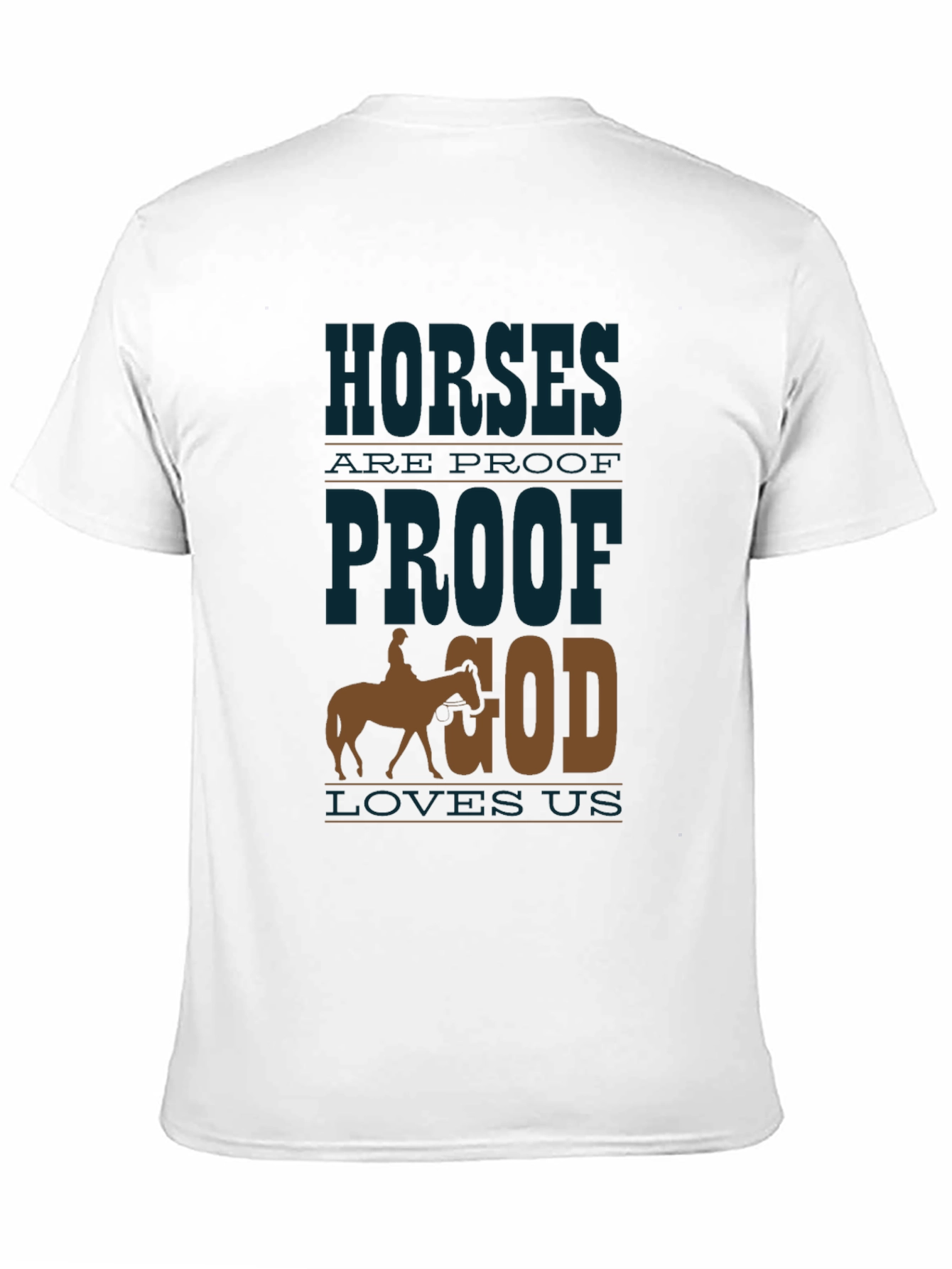Horses Are Proof God Loves Us Graphic Tee