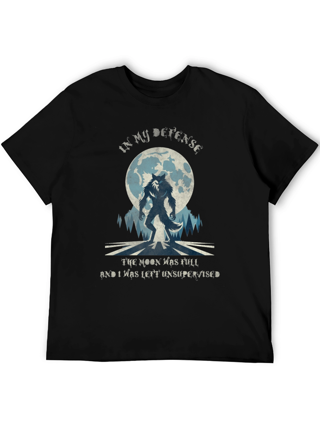 Werewolf Moon T-Shirt - In My Defense Funny Tee