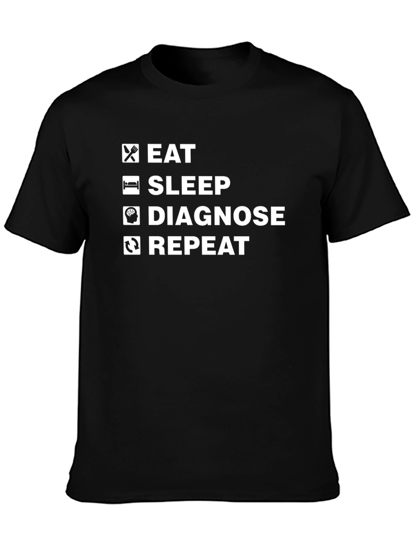 Eat Sleep Diagnose Repeat Black T-Shirt