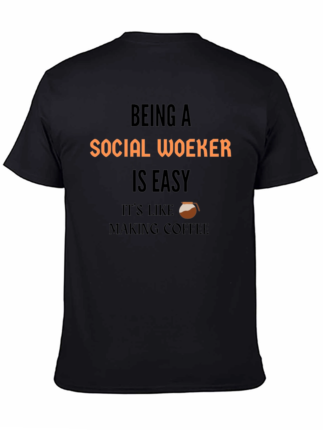 Social Worker Coffee T-Shirt: Easy Like Coffee