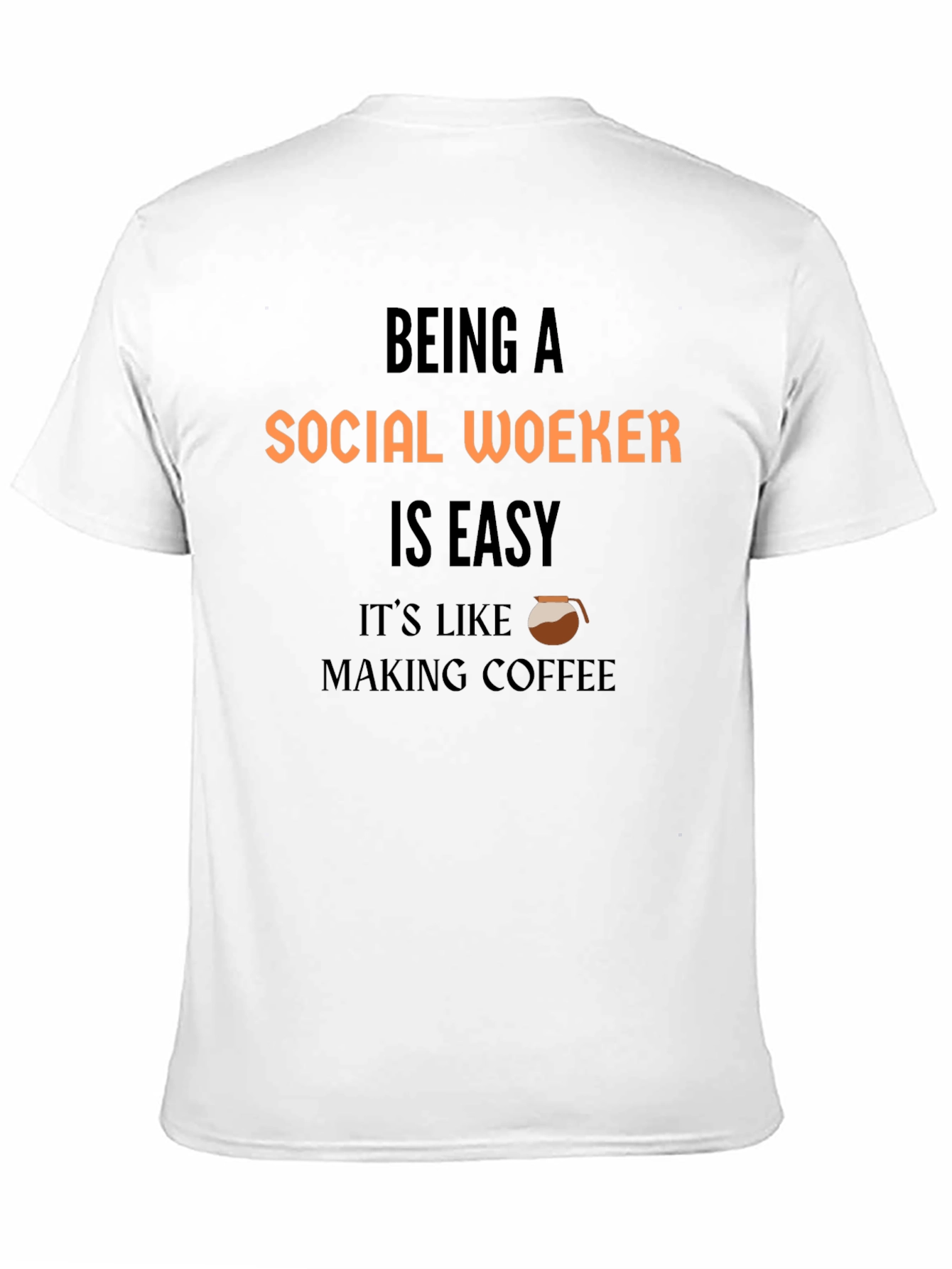 Social Worker Coffee T-Shirt: Easy Like Coffee