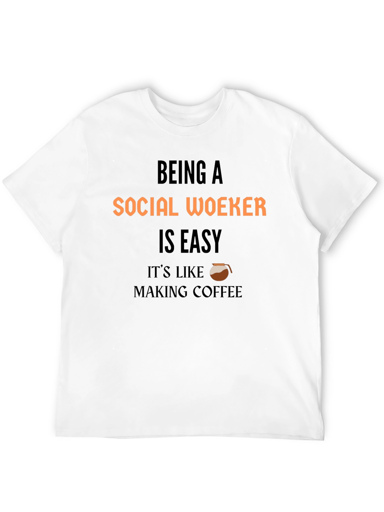 Social Worker Coffee T-Shirt: Easy Like Coffee