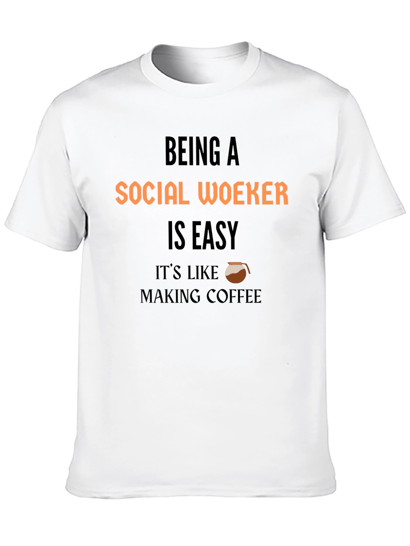 Social Worker Coffee T-Shirt: Easy Like Coffee