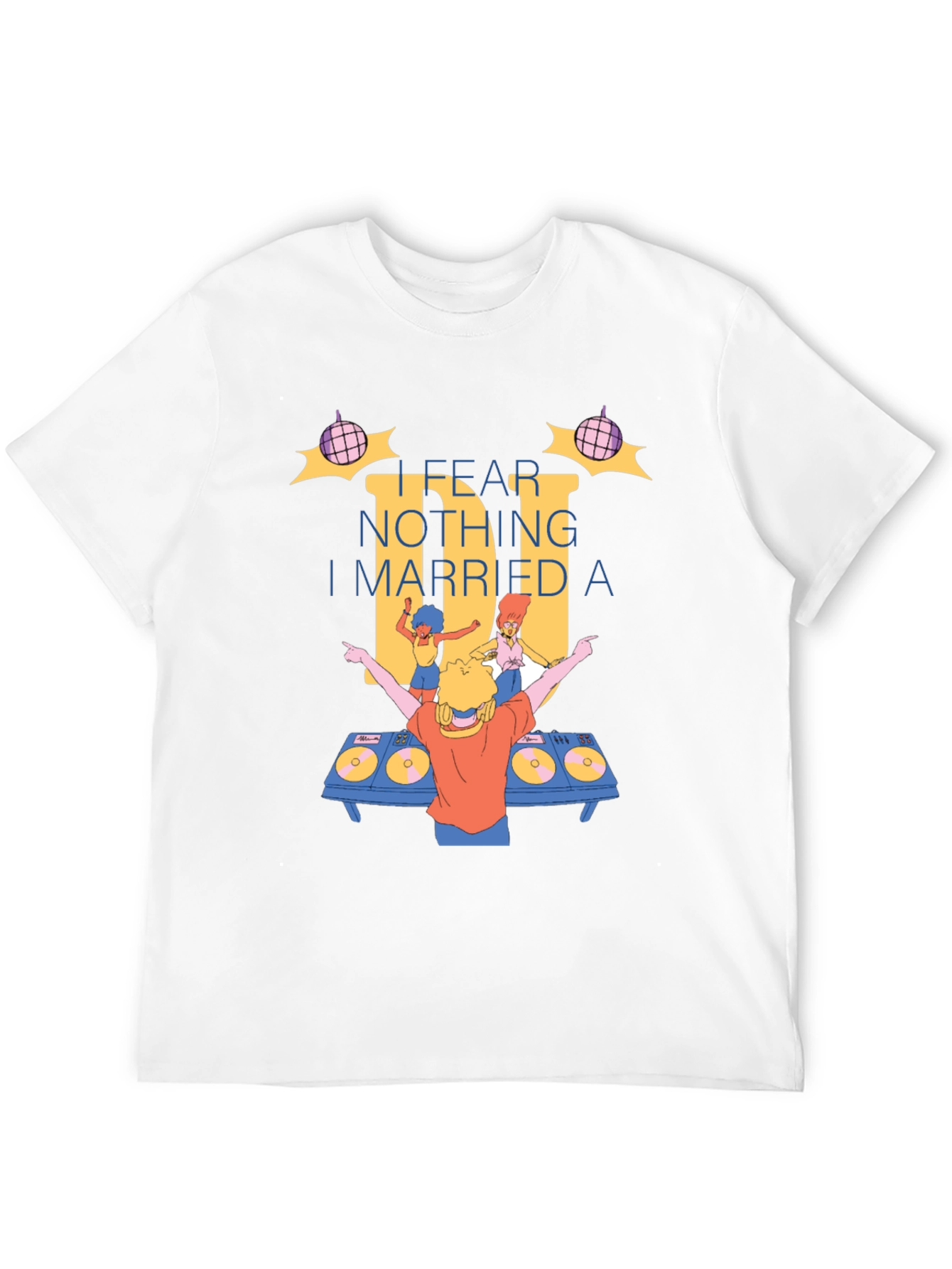 DJ I Fear Nothing T-Shirt