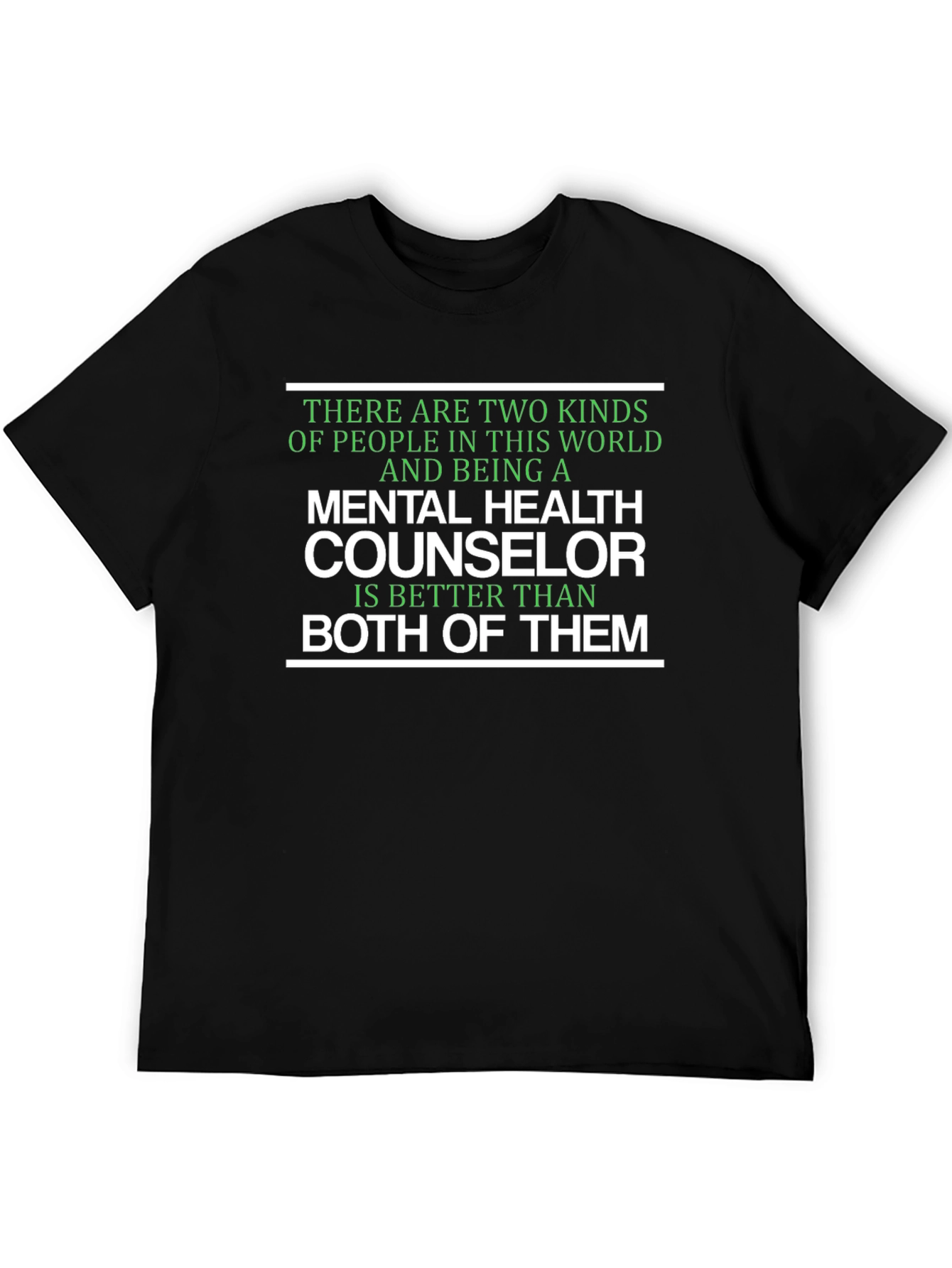 Mental Health Counselor T-Shirt: Better Than Both