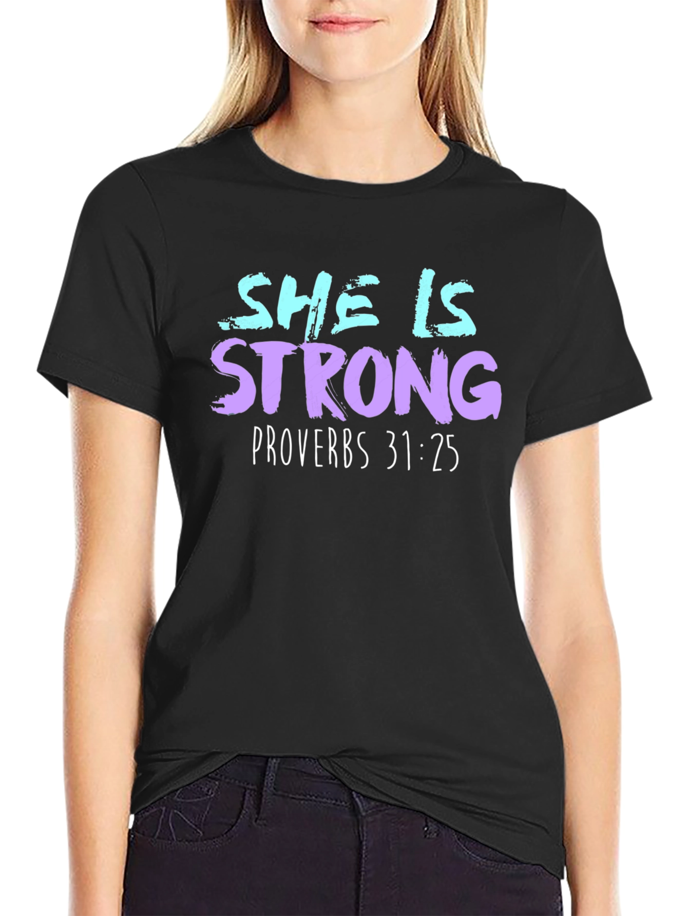 She is Strong Proverbs 31:25 Graphic Tee