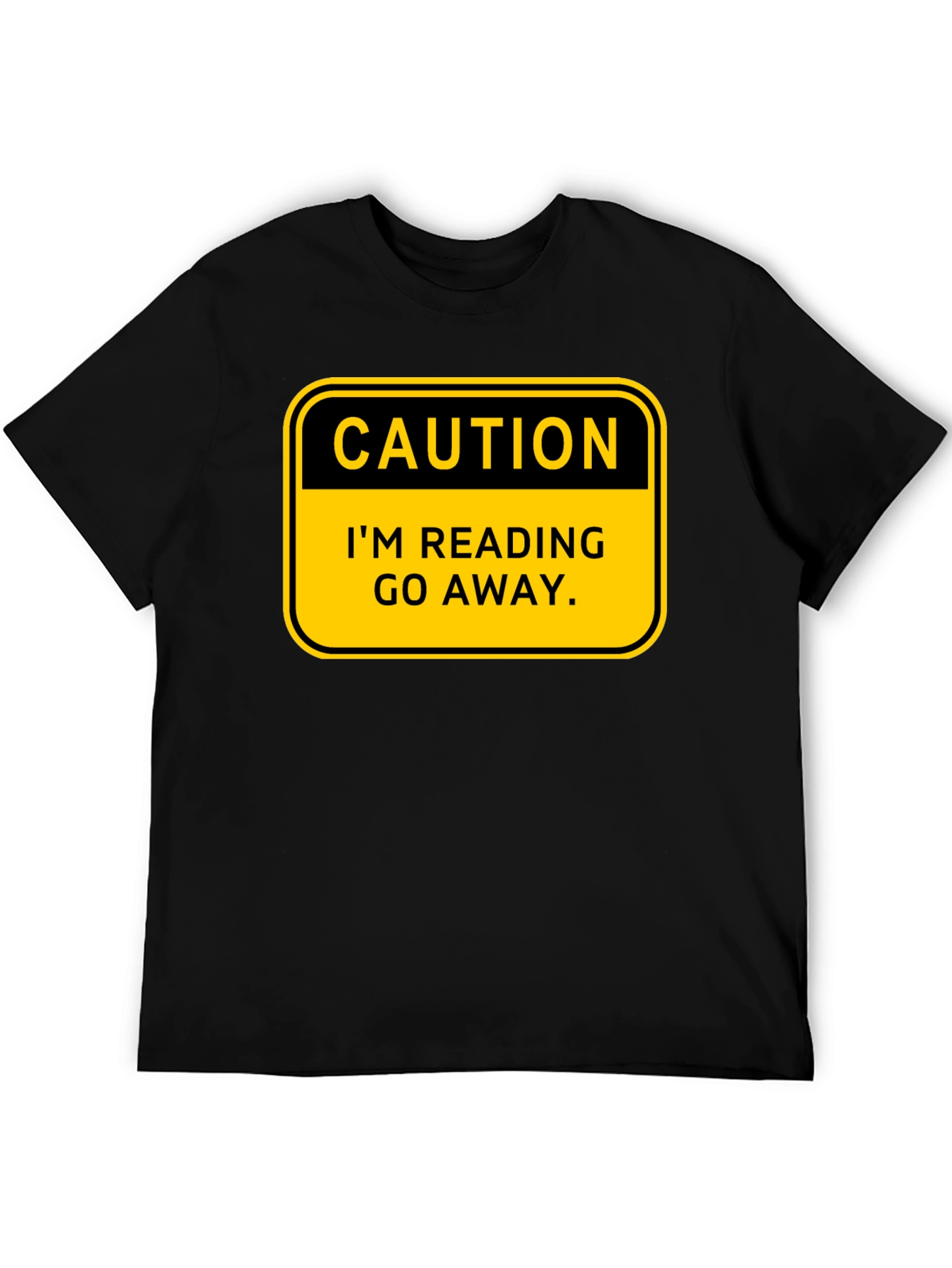 Caution: Im Reading - Go Away T-Shirt