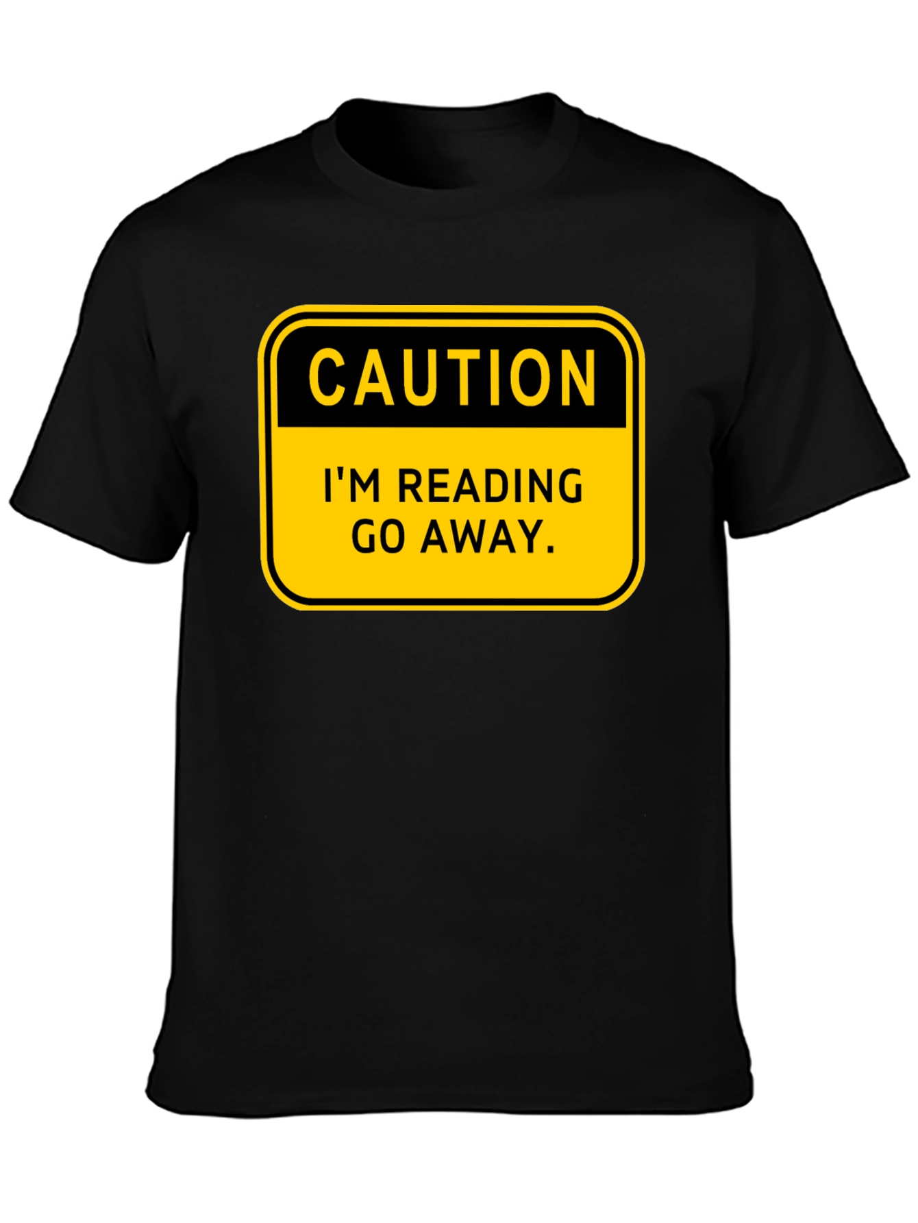 Caution: Im Reading - Go Away T-Shirt