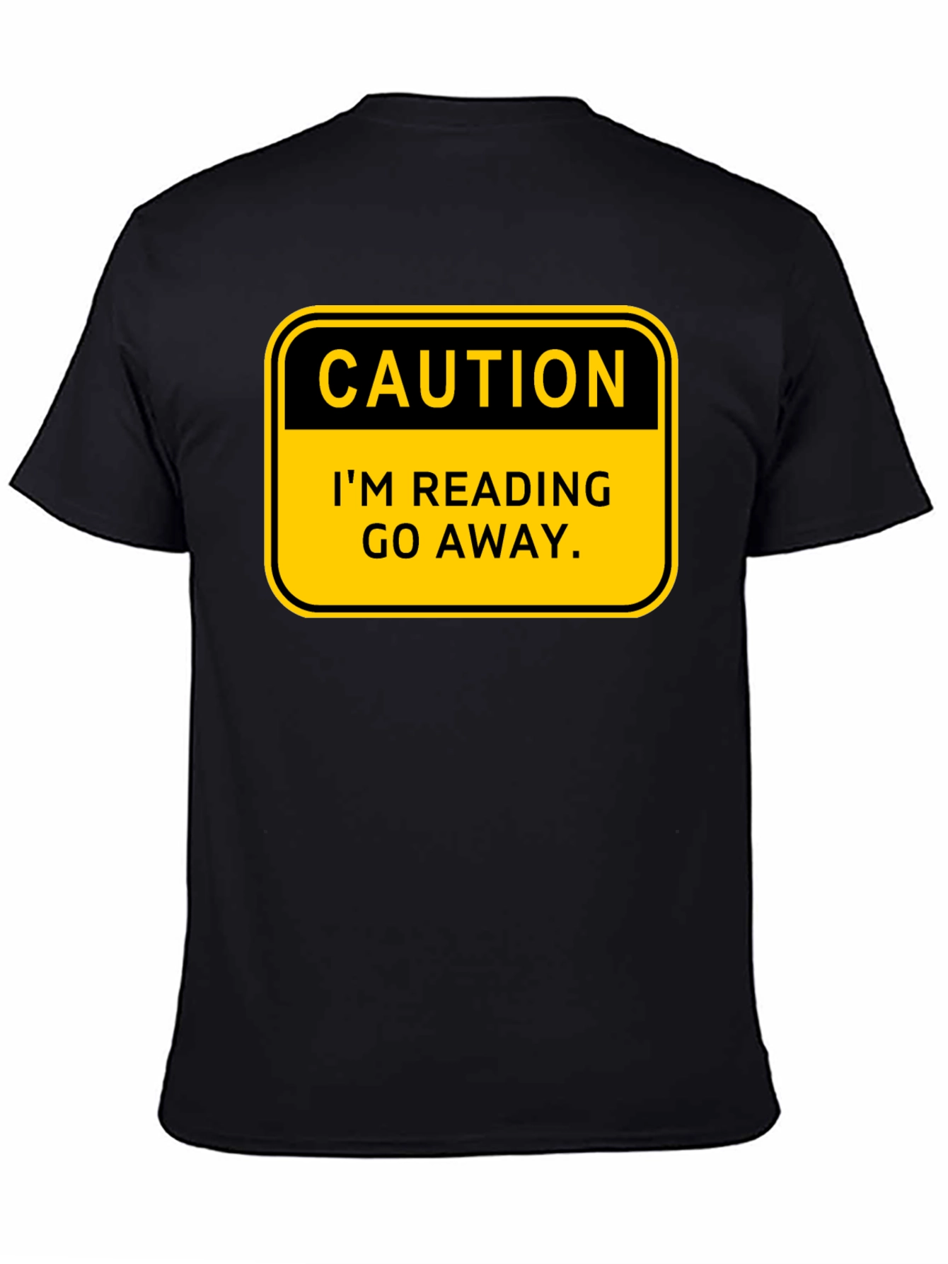 Caution: Im Reading - Go Away T-Shirt