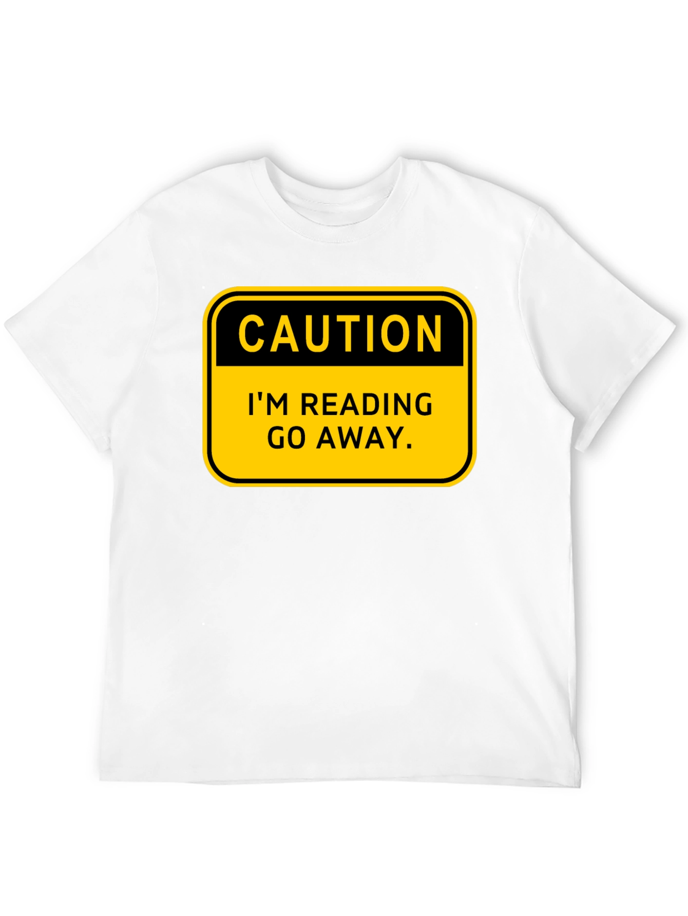 Caution: Im Reading - Go Away T-Shirt