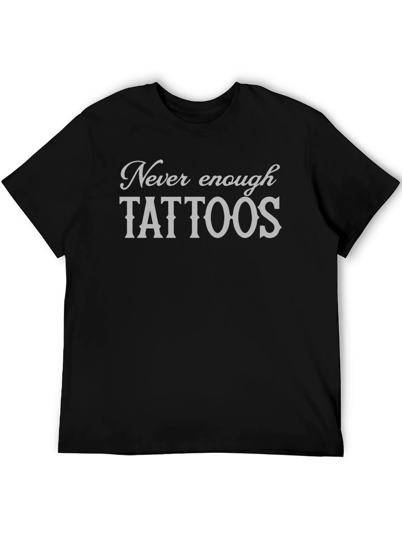 Never Enough Tattoos Graphic Tee - Black Cotton T-Shirt
