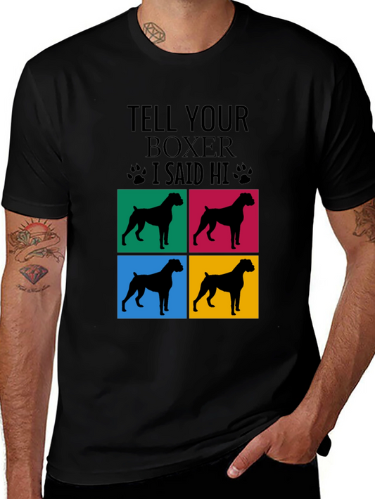 Tell Your Boxer I Said Hi T-Shirt