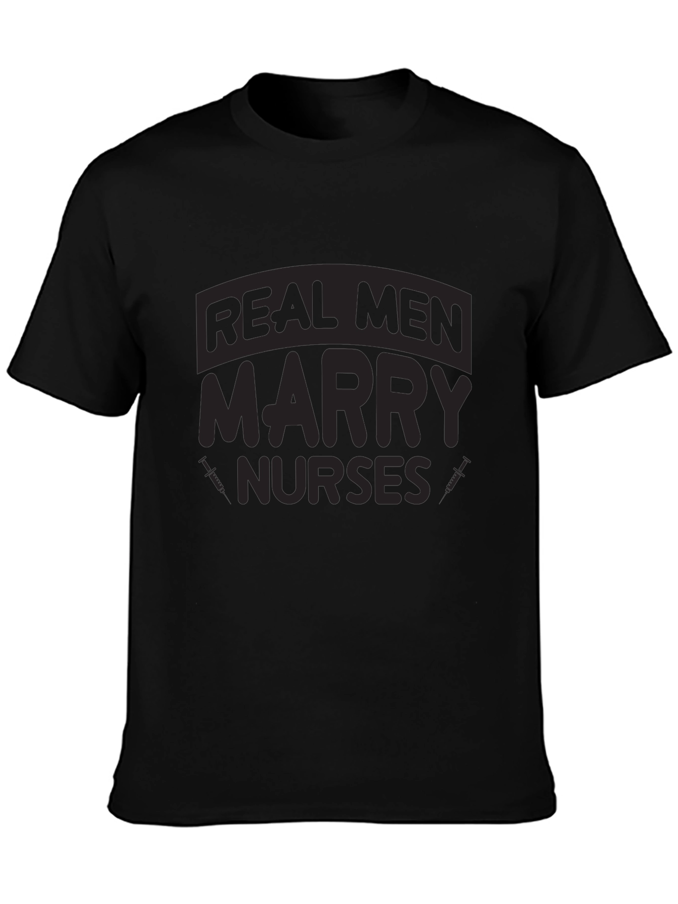 Real Men Marry Nurses Graphic T-Shirt