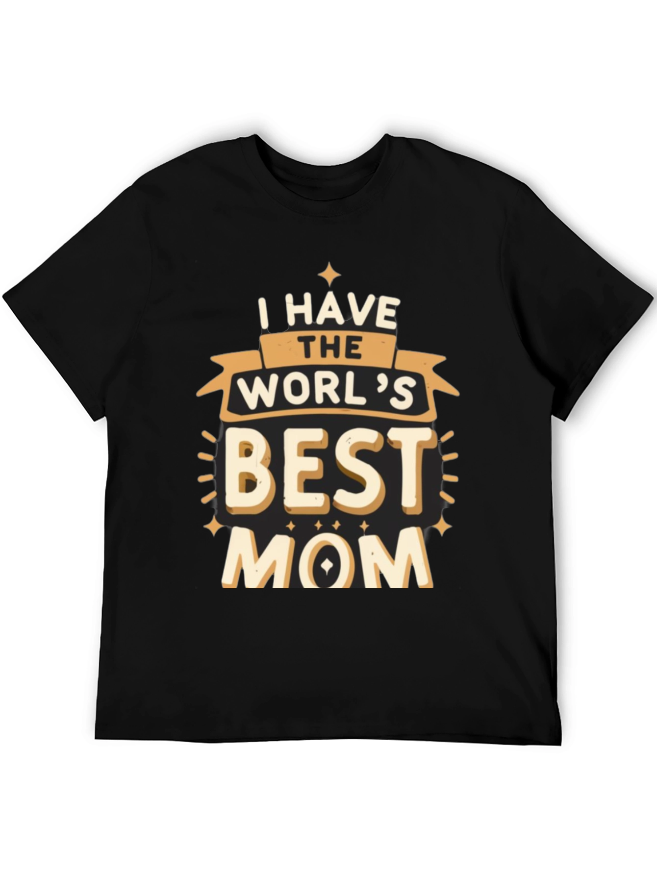 I Have the Worlds Best Mom T-Shirt