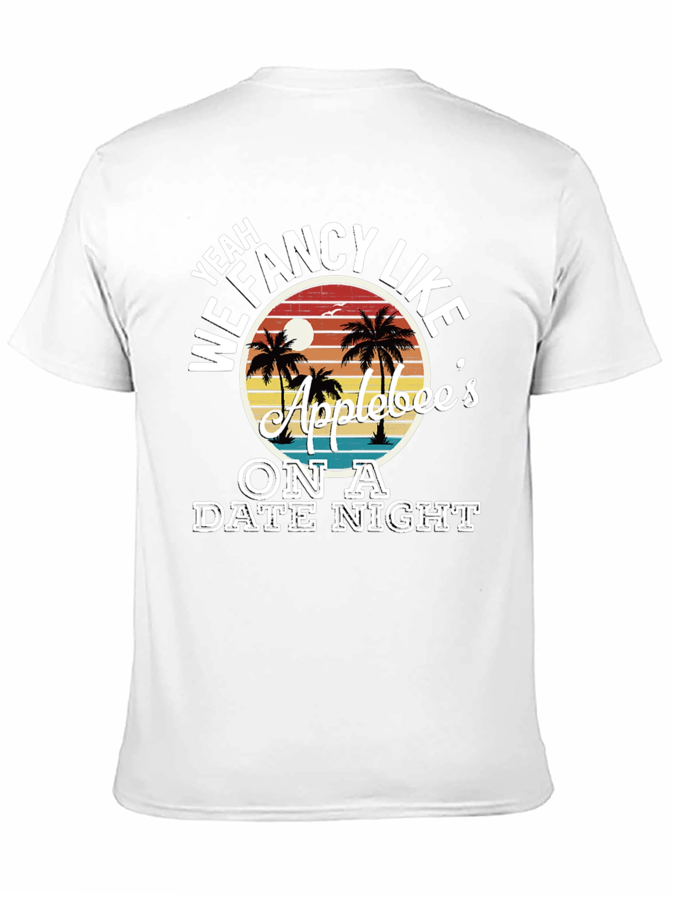 Fancy Like Applebees Date Night T-Shirt