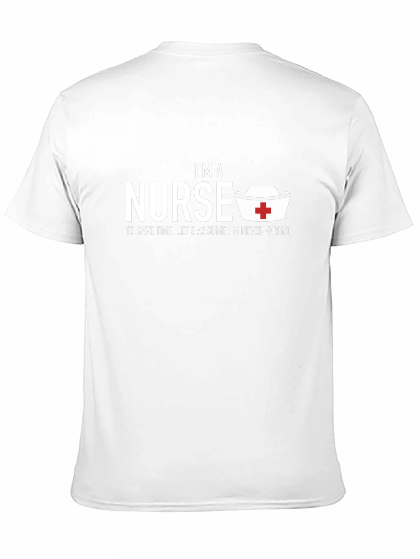 Im a Nurse Graphic T-Shirt