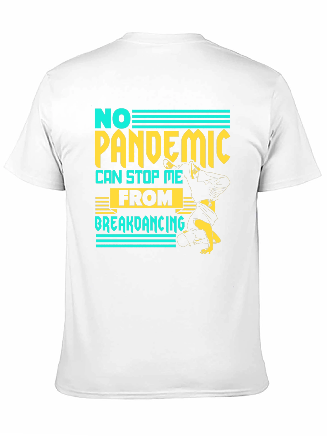No Pandemic Breakdancing T-Shirt
