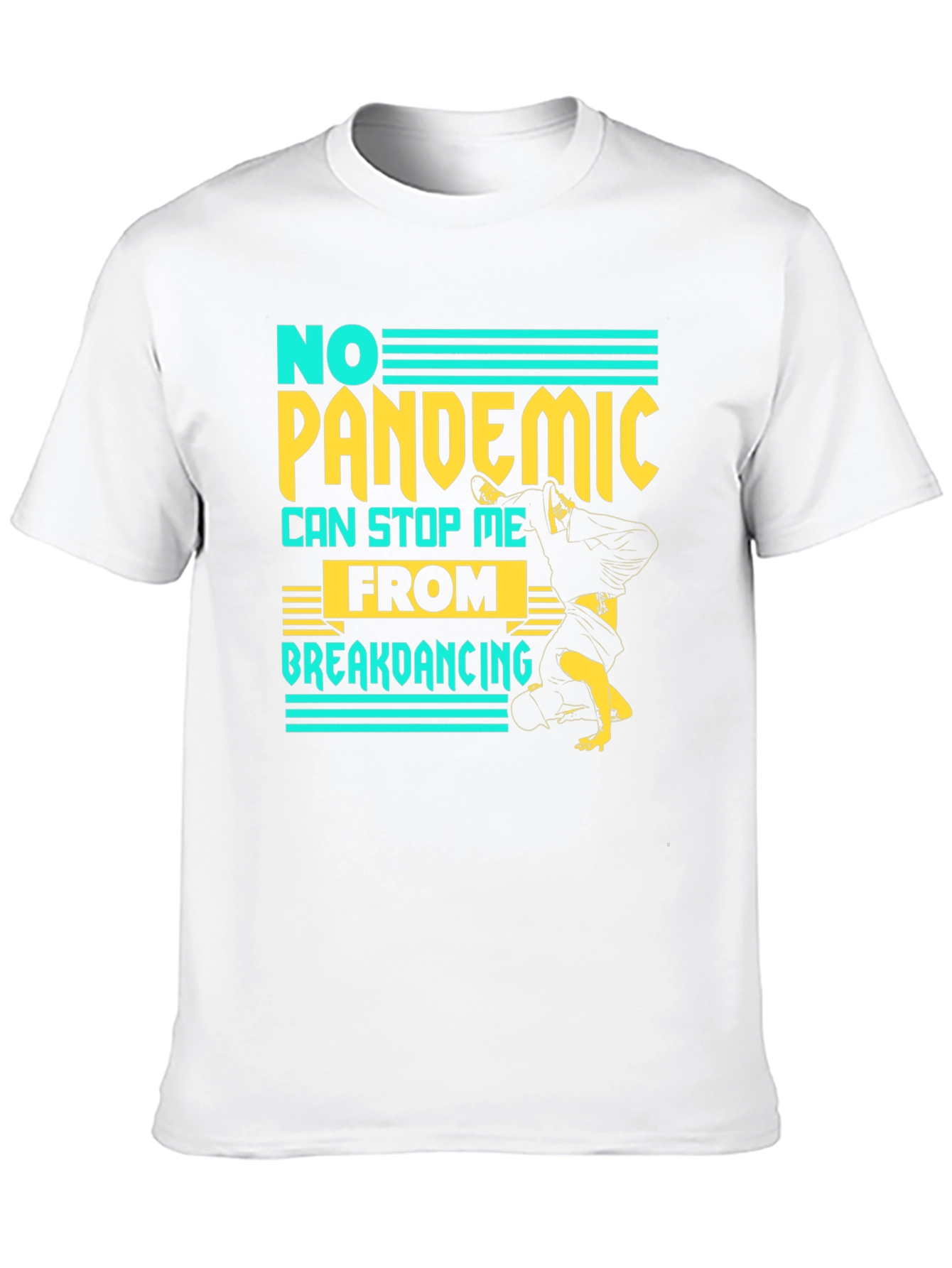 No Pandemic Breakdancing T-Shirt