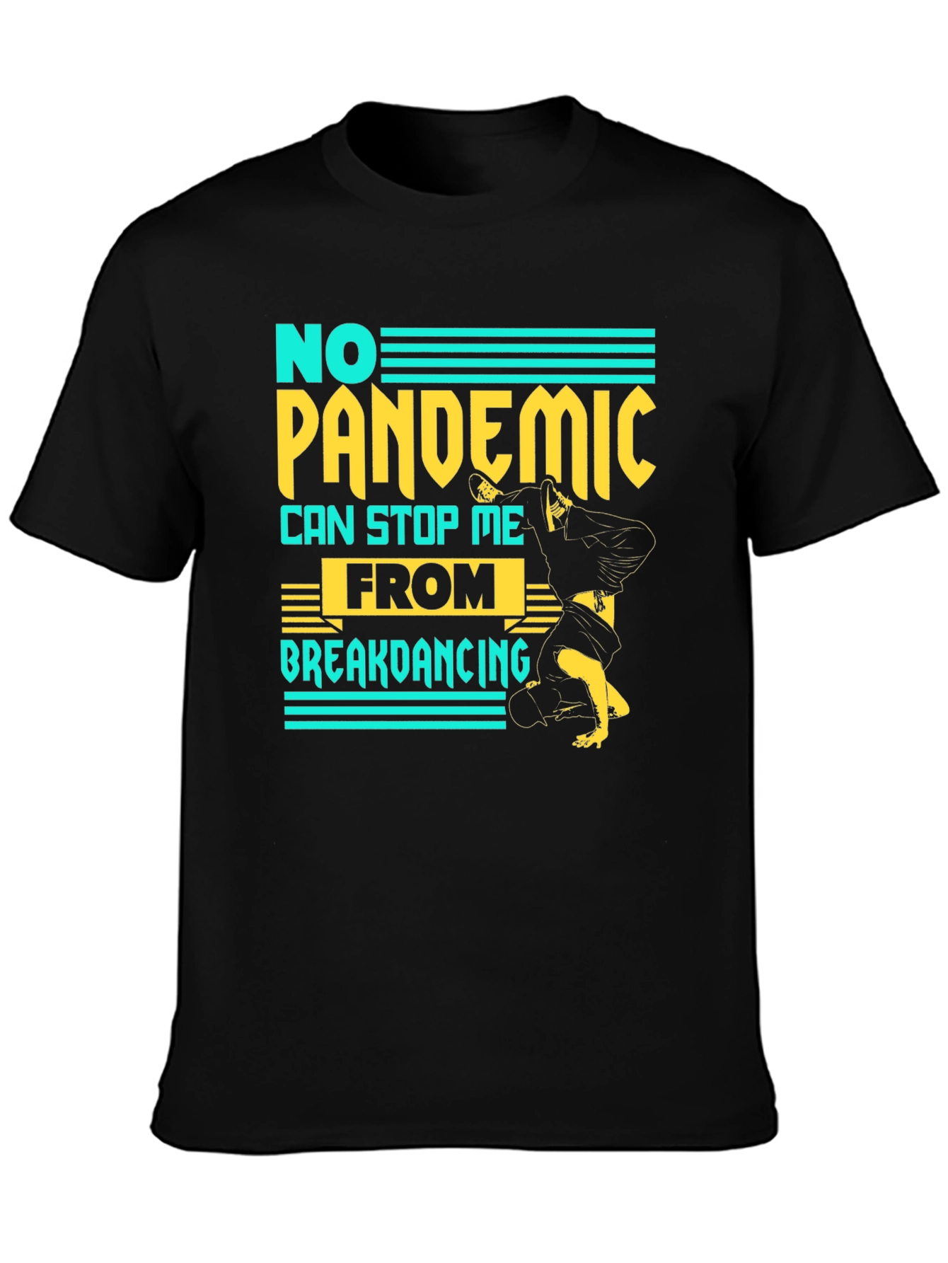 No Pandemic Breakdancing T-Shirt