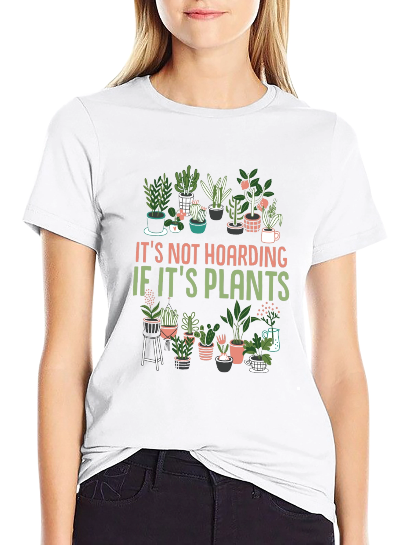 Plant Lover T-Shirt: Its Not Hoarding If Its Plants