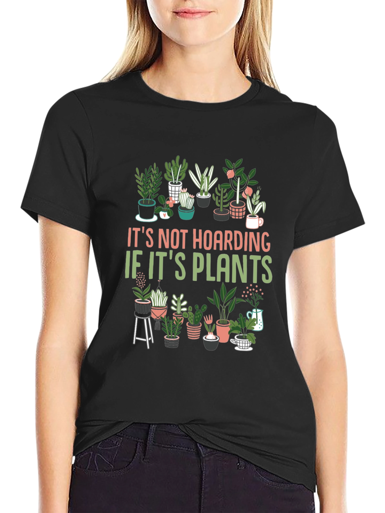 Plant Lover T-Shirt: Its Not Hoarding If Its Plants