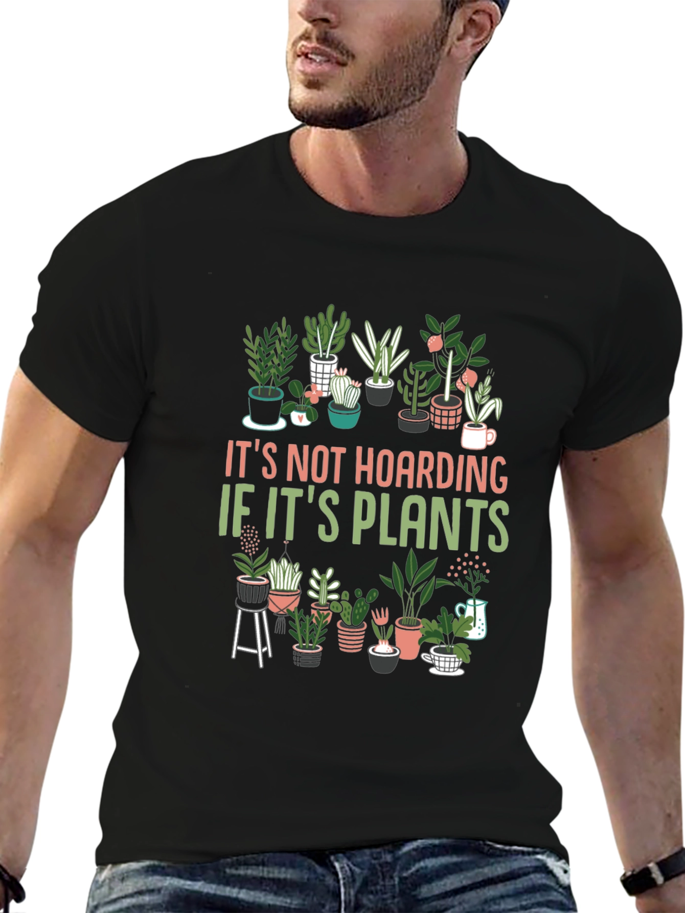 Plant Lover T-Shirt: Its Not Hoarding If Its Plants