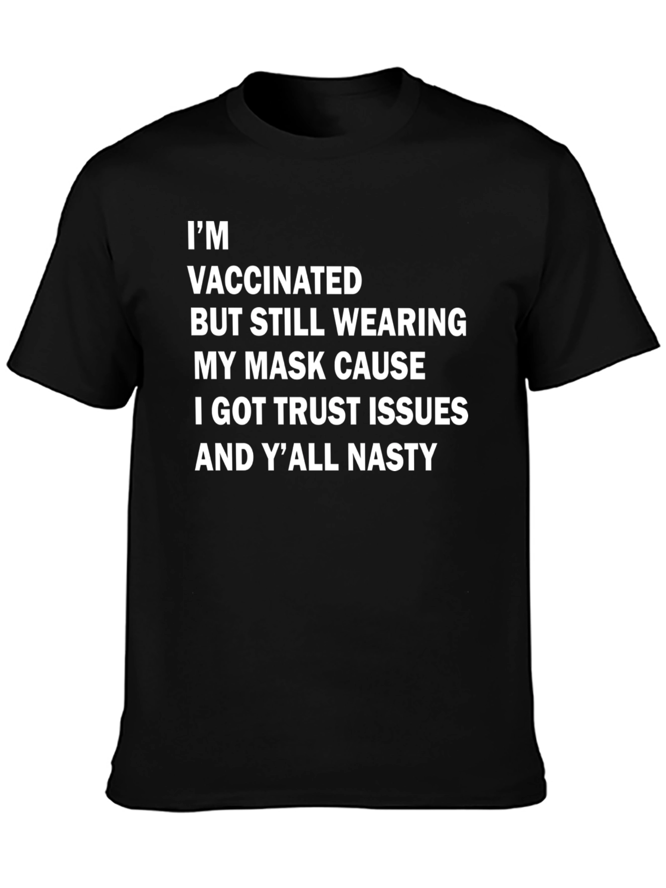 Vaccinated Trust Issues T-Shirt