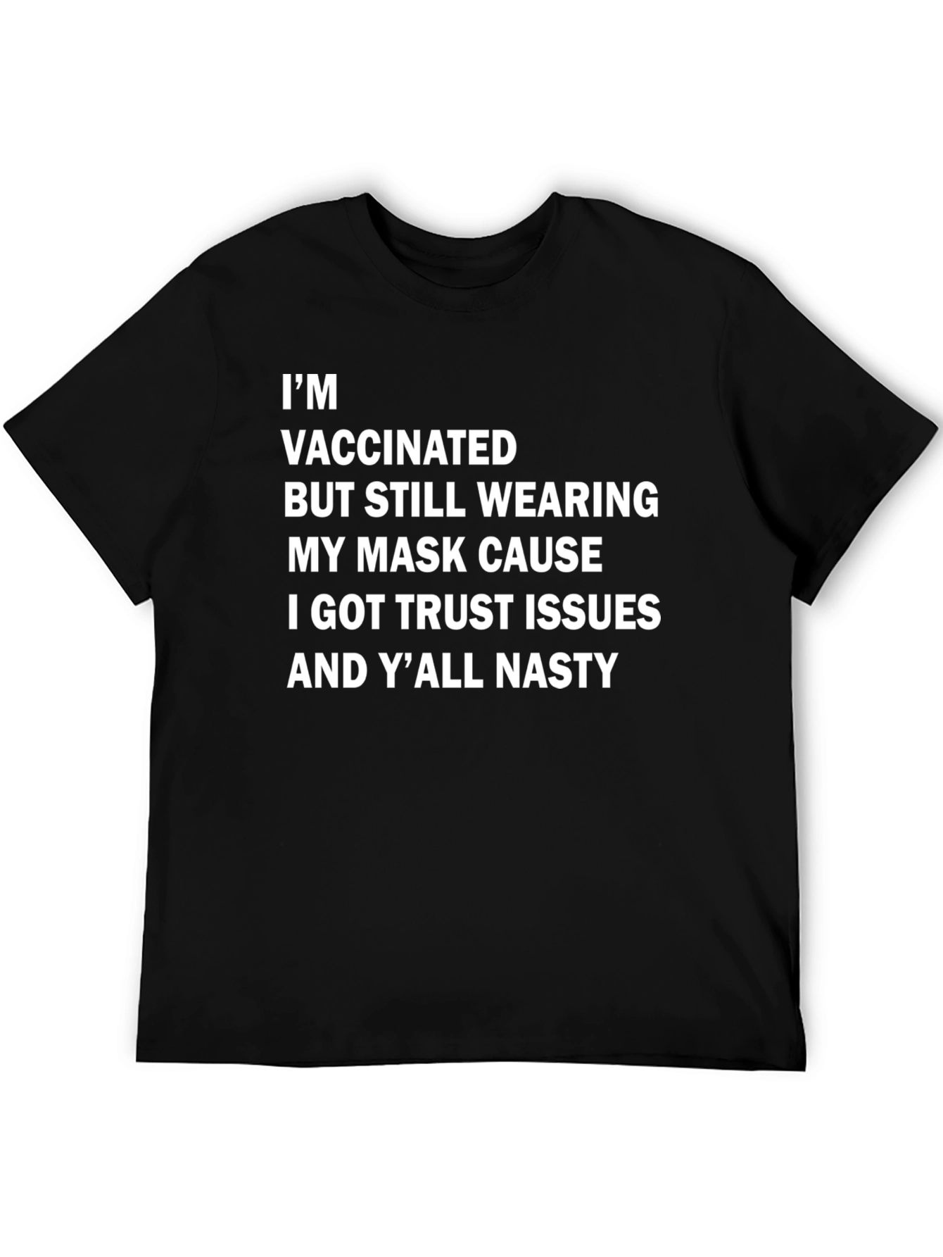 Vaccinated Trust Issues T-Shirt