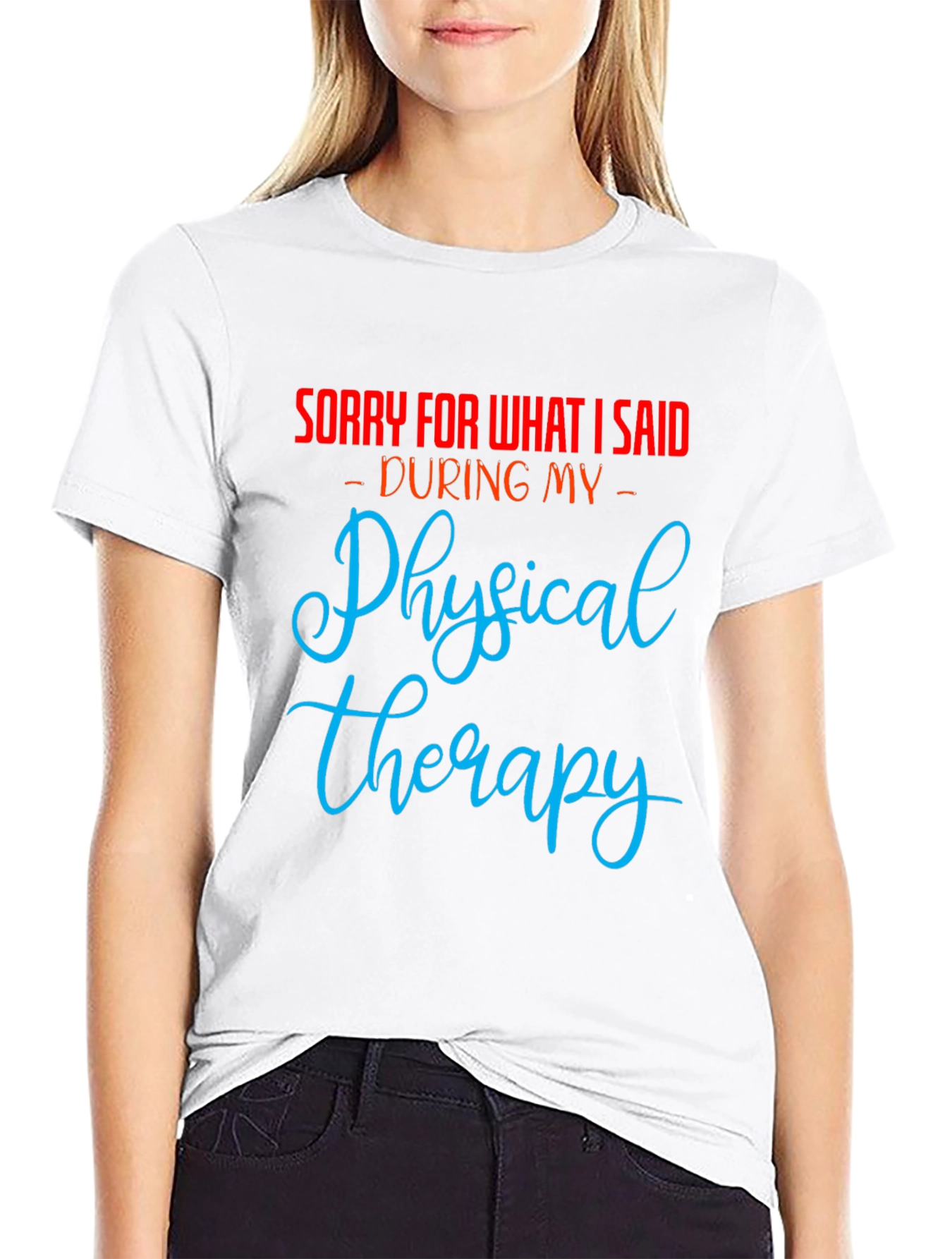 Funny Physical Therapy Apology T-Shirt
