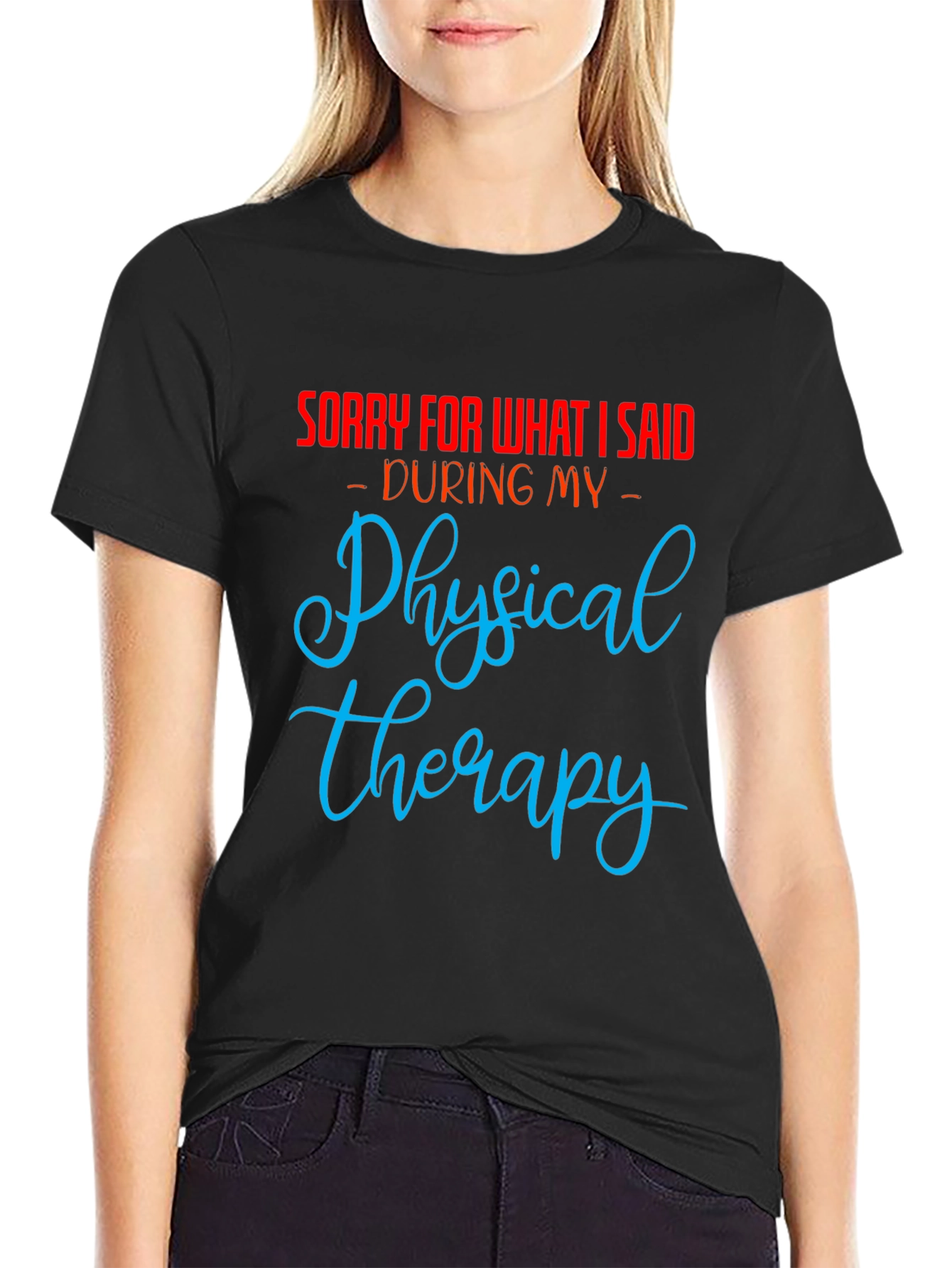 Funny Physical Therapy Apology T-Shirt