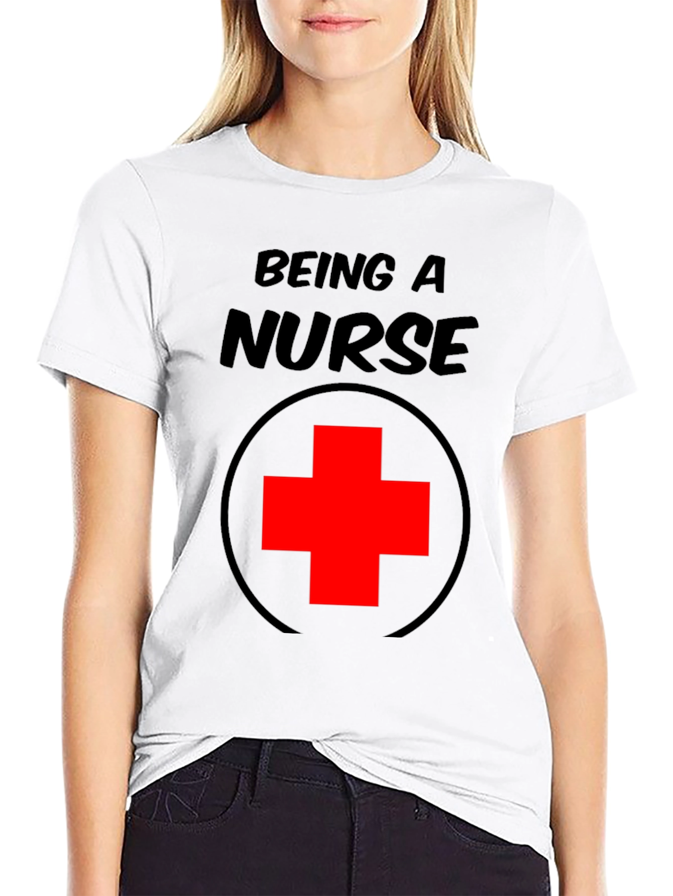 Being A Nurse T-Shirt Medical Profession Tee