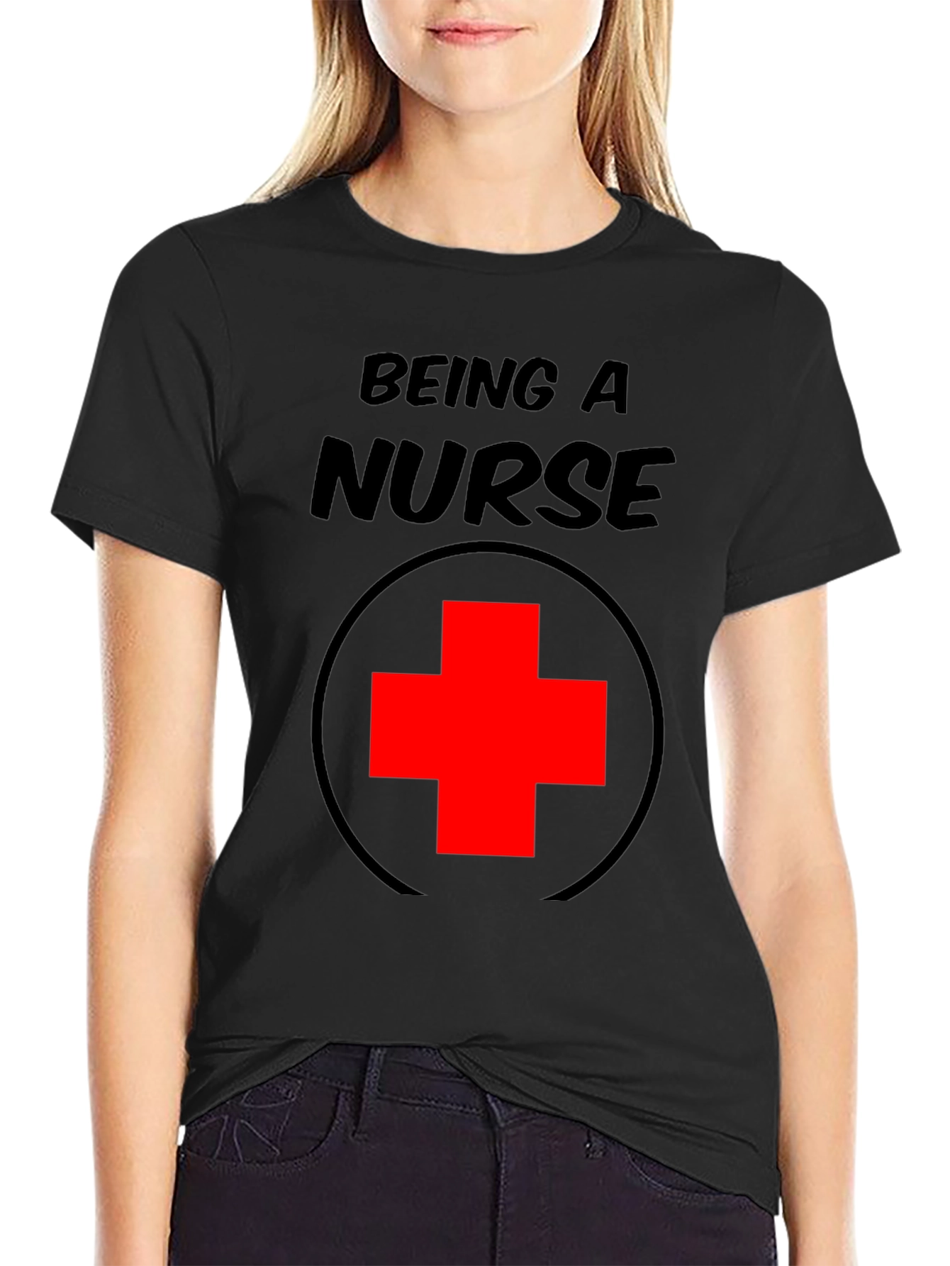 Being A Nurse T-Shirt Medical Profession Tee