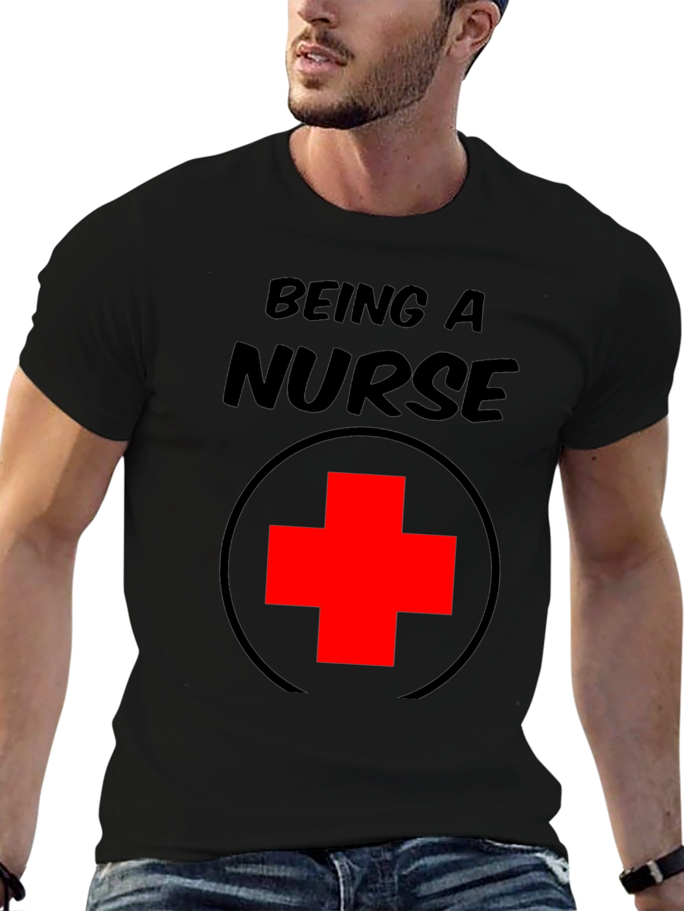 Being A Nurse T-Shirt Medical Profession Tee