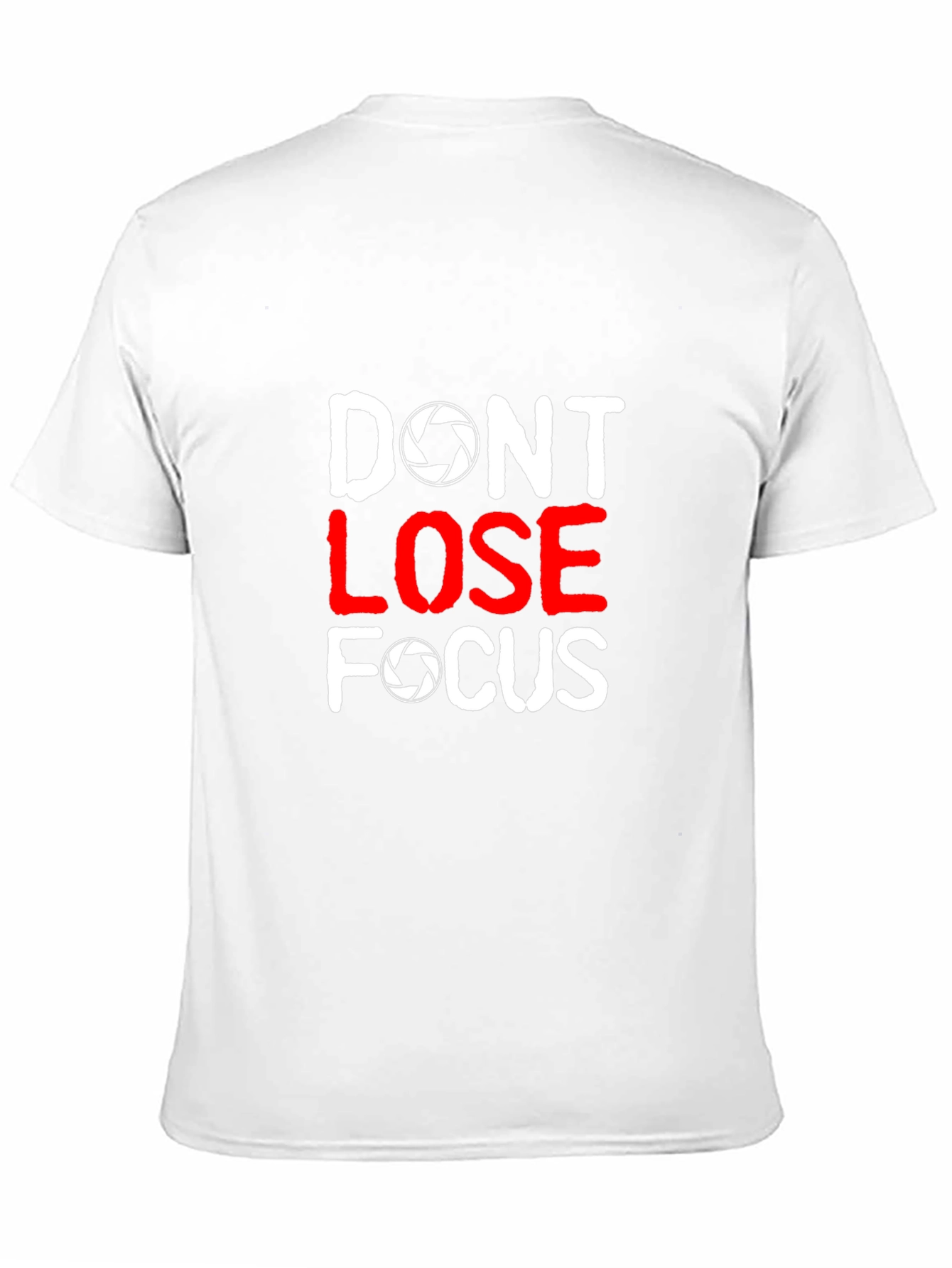 Dont Lose Focus Photographer T-Shirt