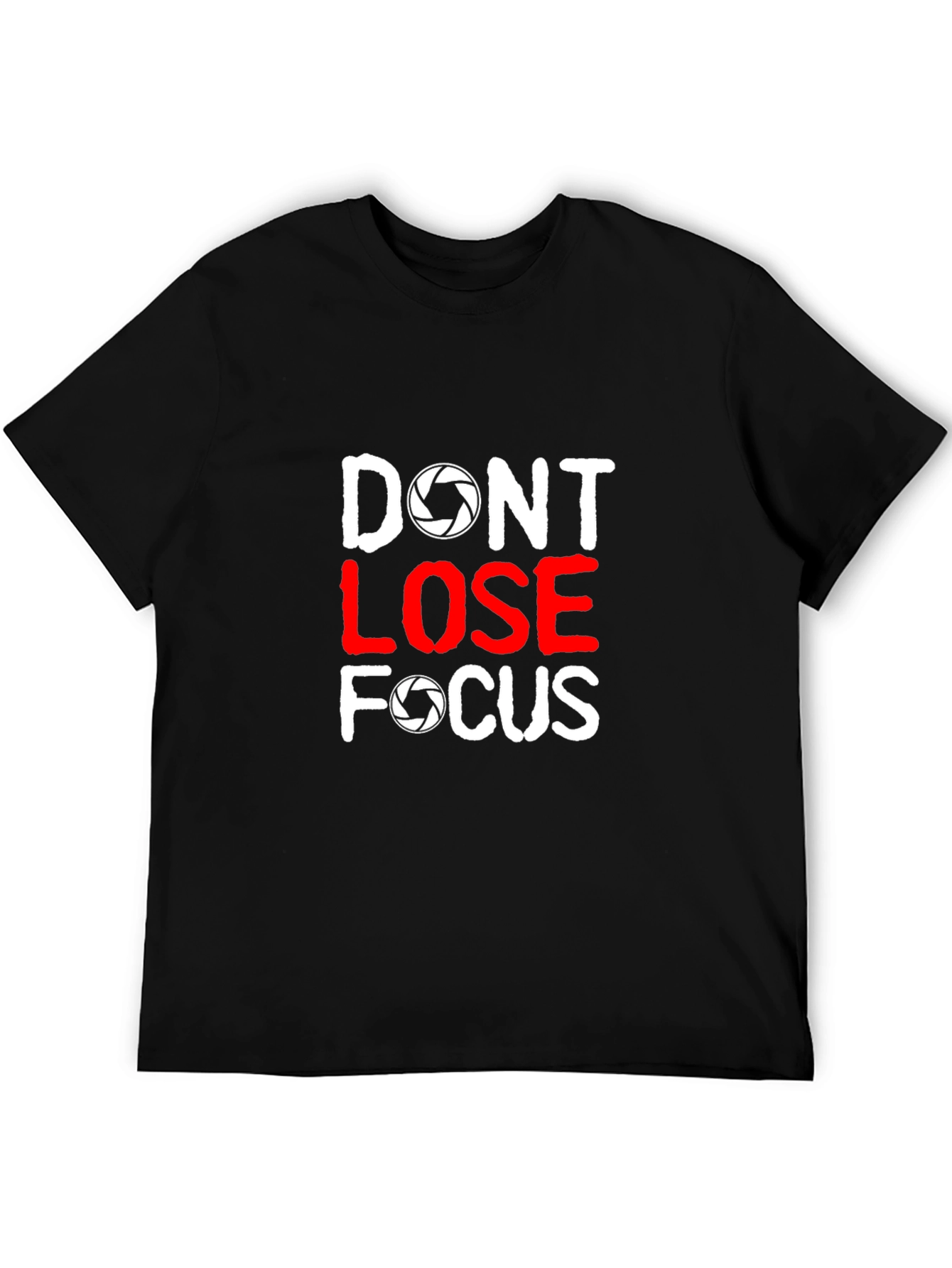 Dont Lose Focus Photographer T-Shirt