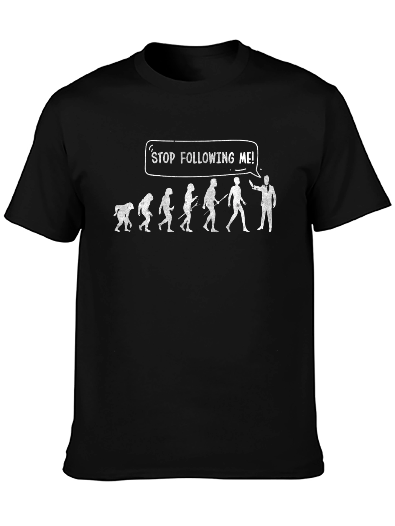 Funny Evolution T-Shirt - Stop Following Me!