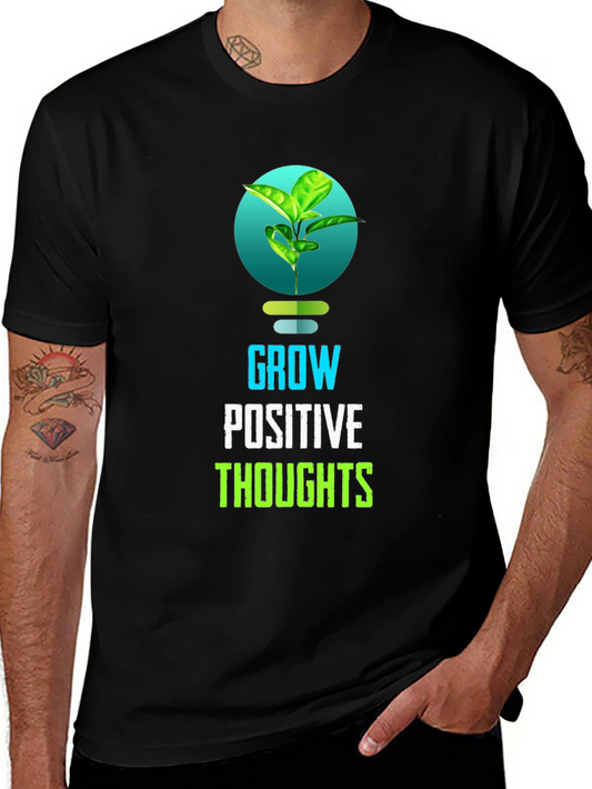 Grow Positive Thoughts T-Shirt - Inspiring Design