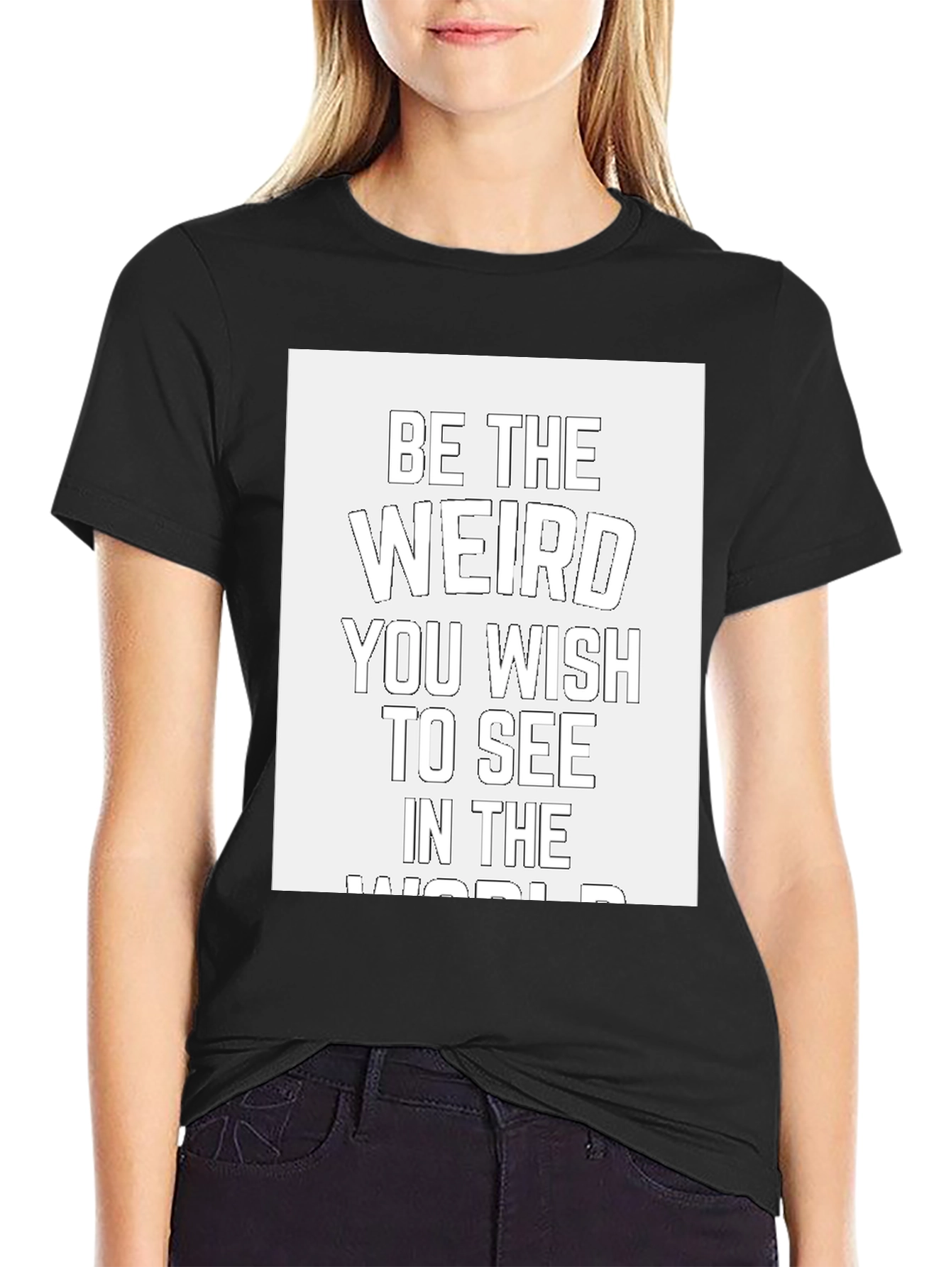 Be The Weird T-Shirt - Black Cotton Casual Tee