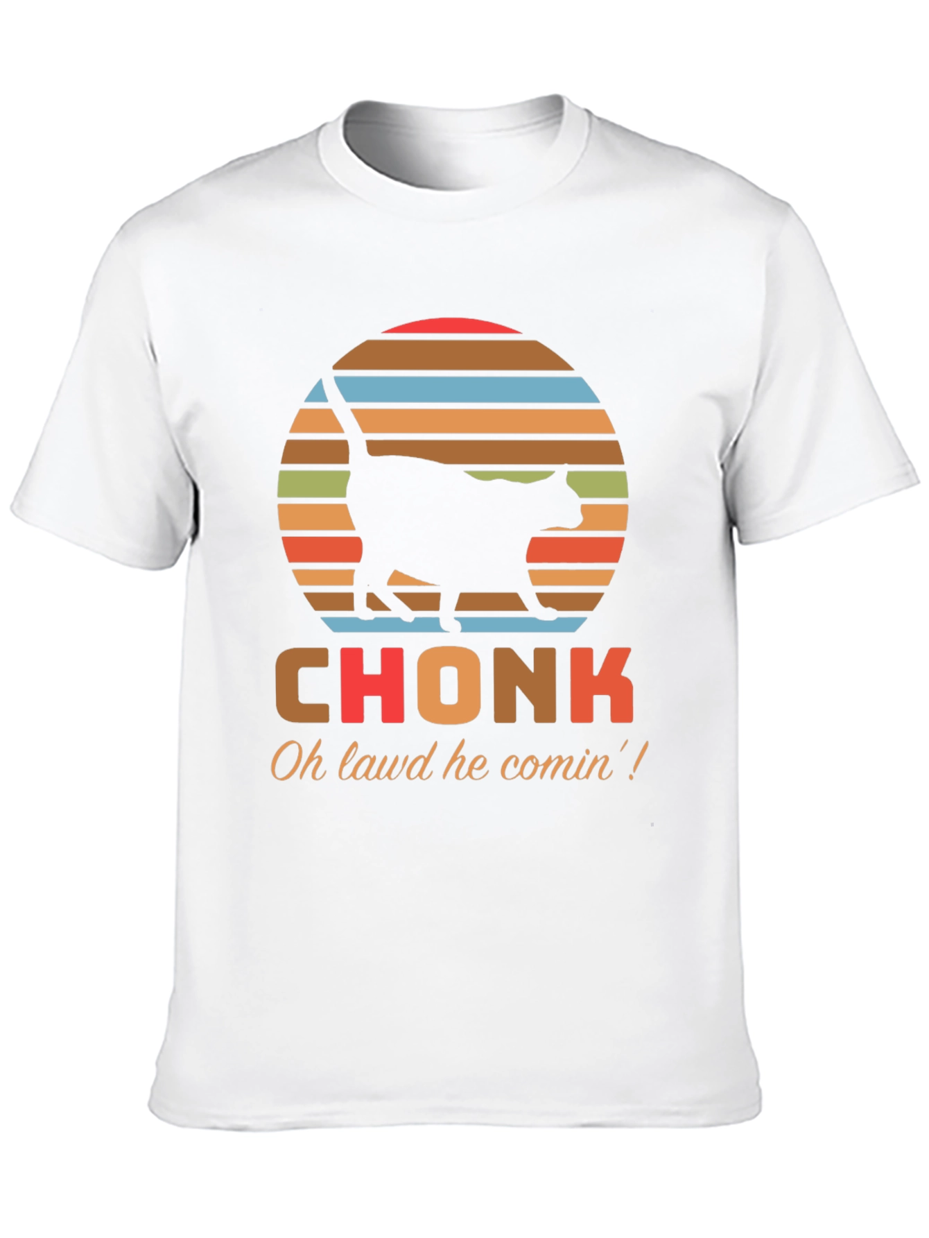 Chonk Cat T-Shirt - Oh Lawd He Comin!