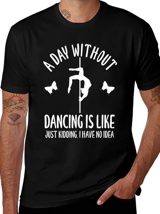 Dancing Lover T-Shirt - A Day Without Dancing