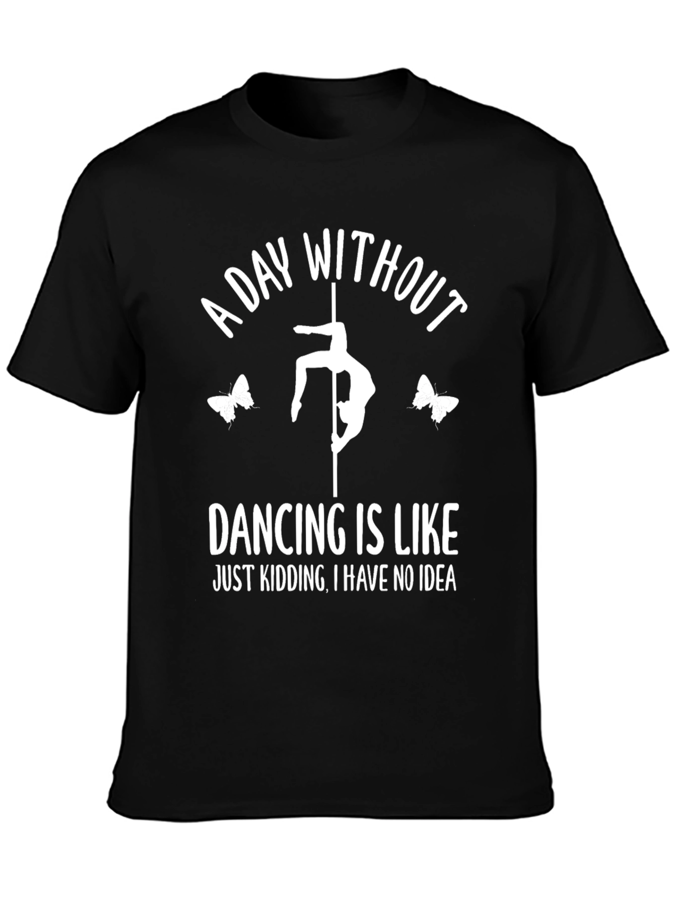 Dancing Lover T-Shirt - A Day Without Dancing
