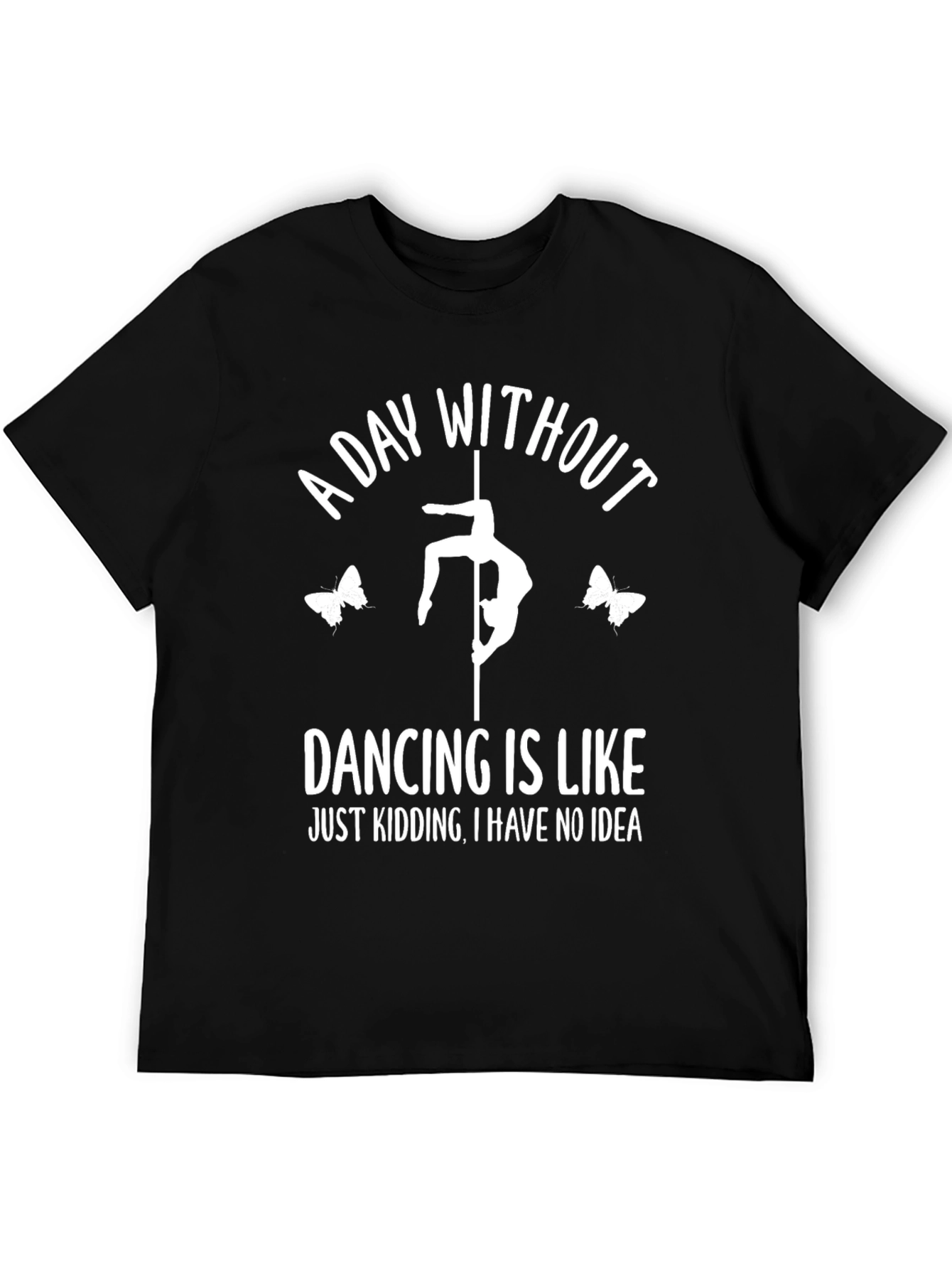 Dancing Lover T-Shirt - A Day Without Dancing