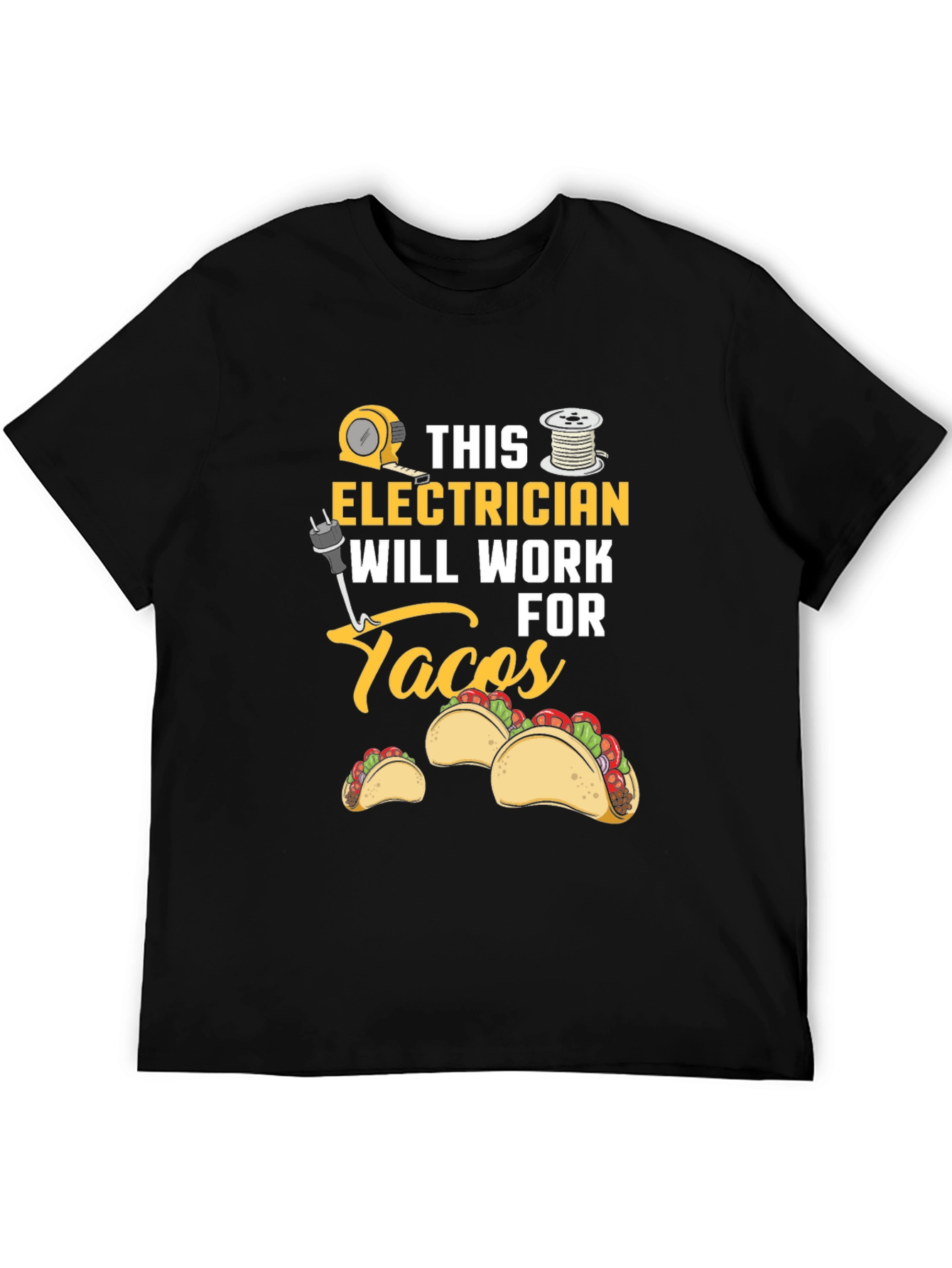 Electrician Will Work For Tacos Graphic Tee