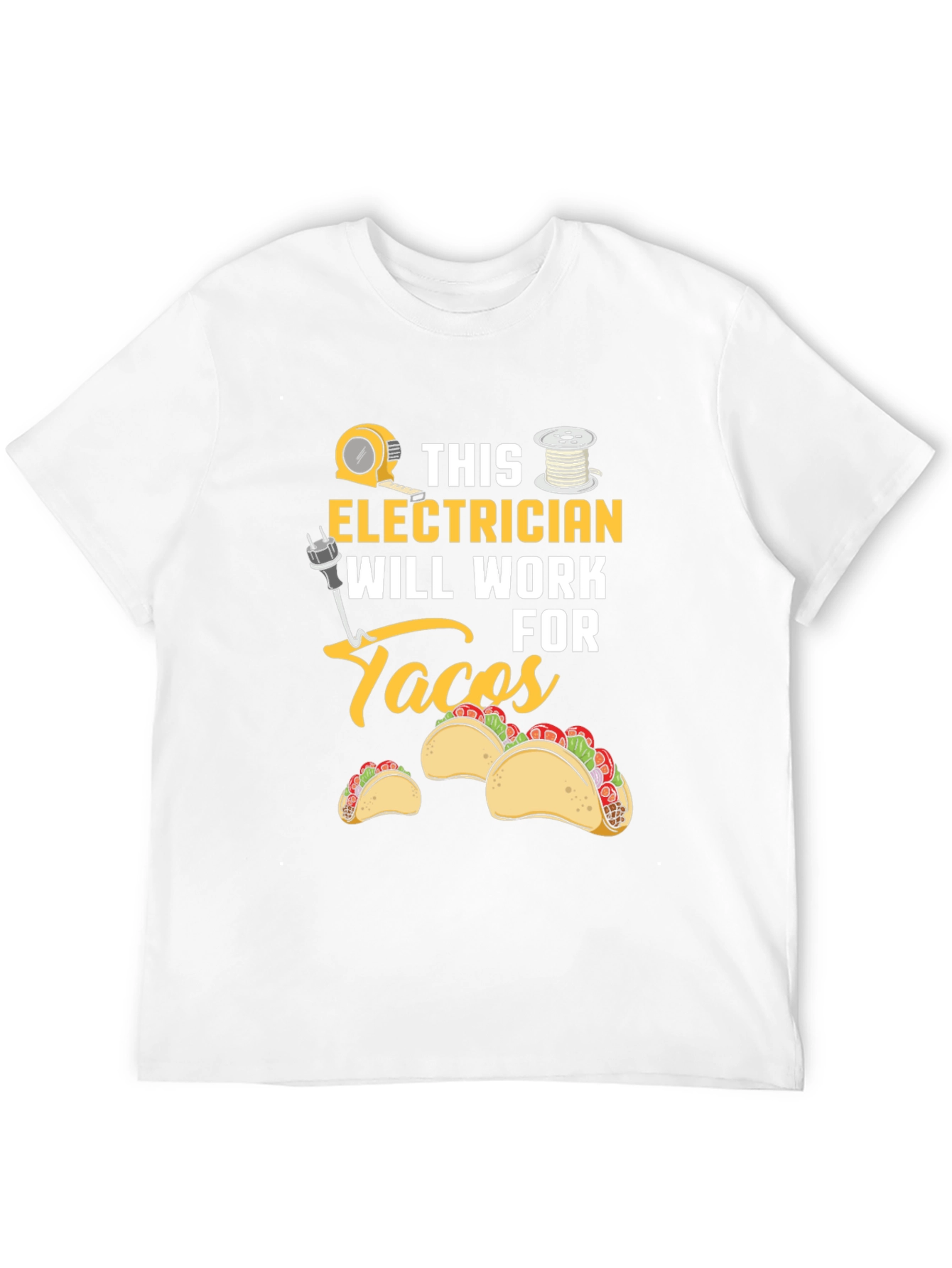 Electrician Will Work For Tacos Graphic Tee