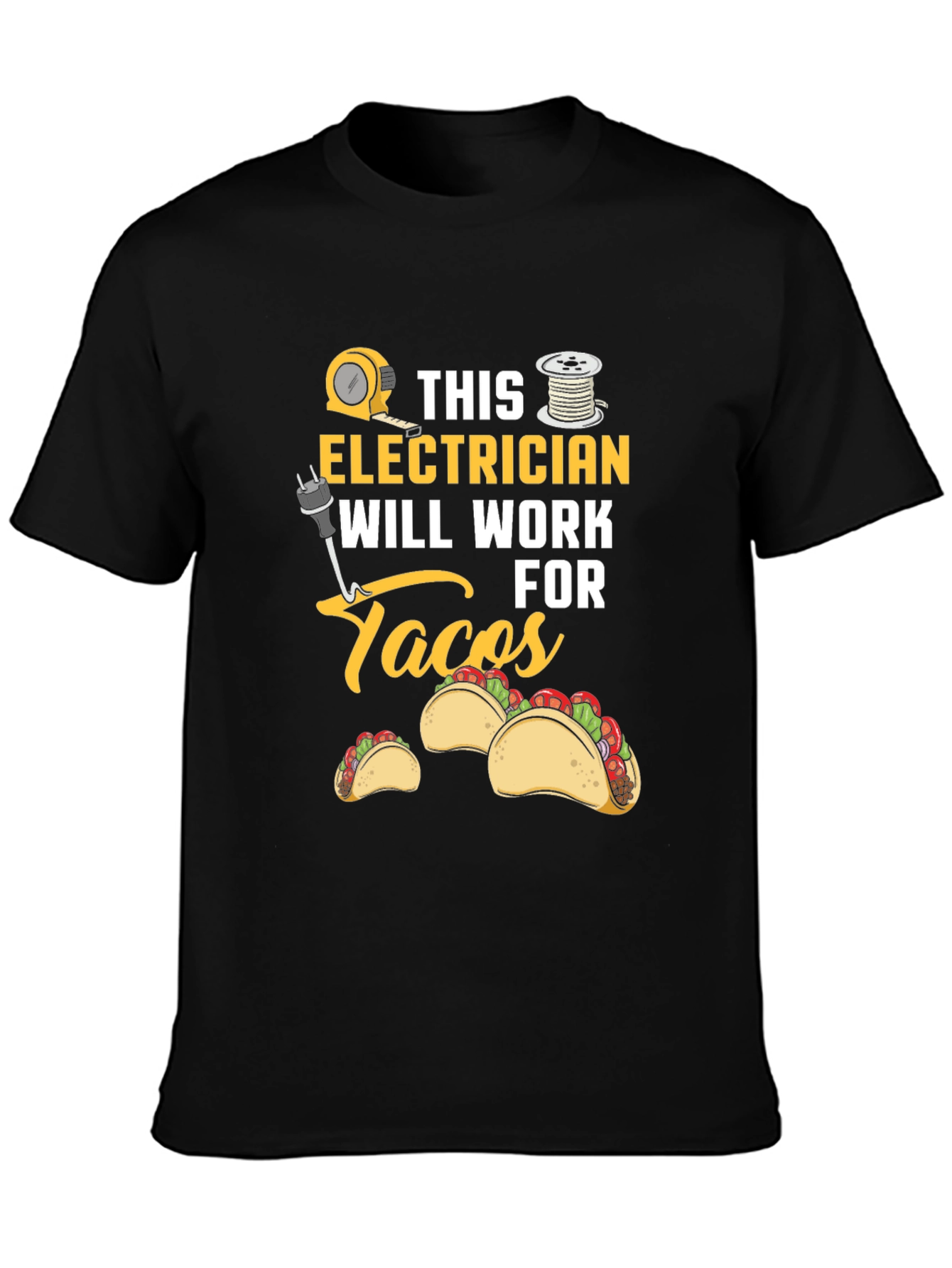 Electrician Will Work For Tacos Graphic Tee